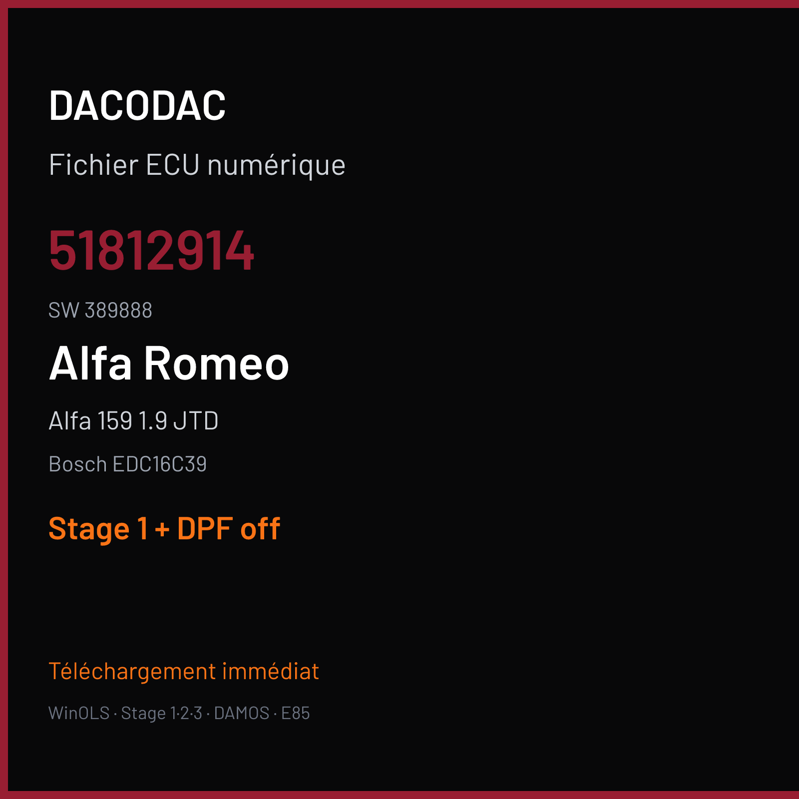 Alfa 159 1.9 JTD (2009) — Bosch EDC16C39 — 51812914 · 389888 — Stage 1 + DPF off