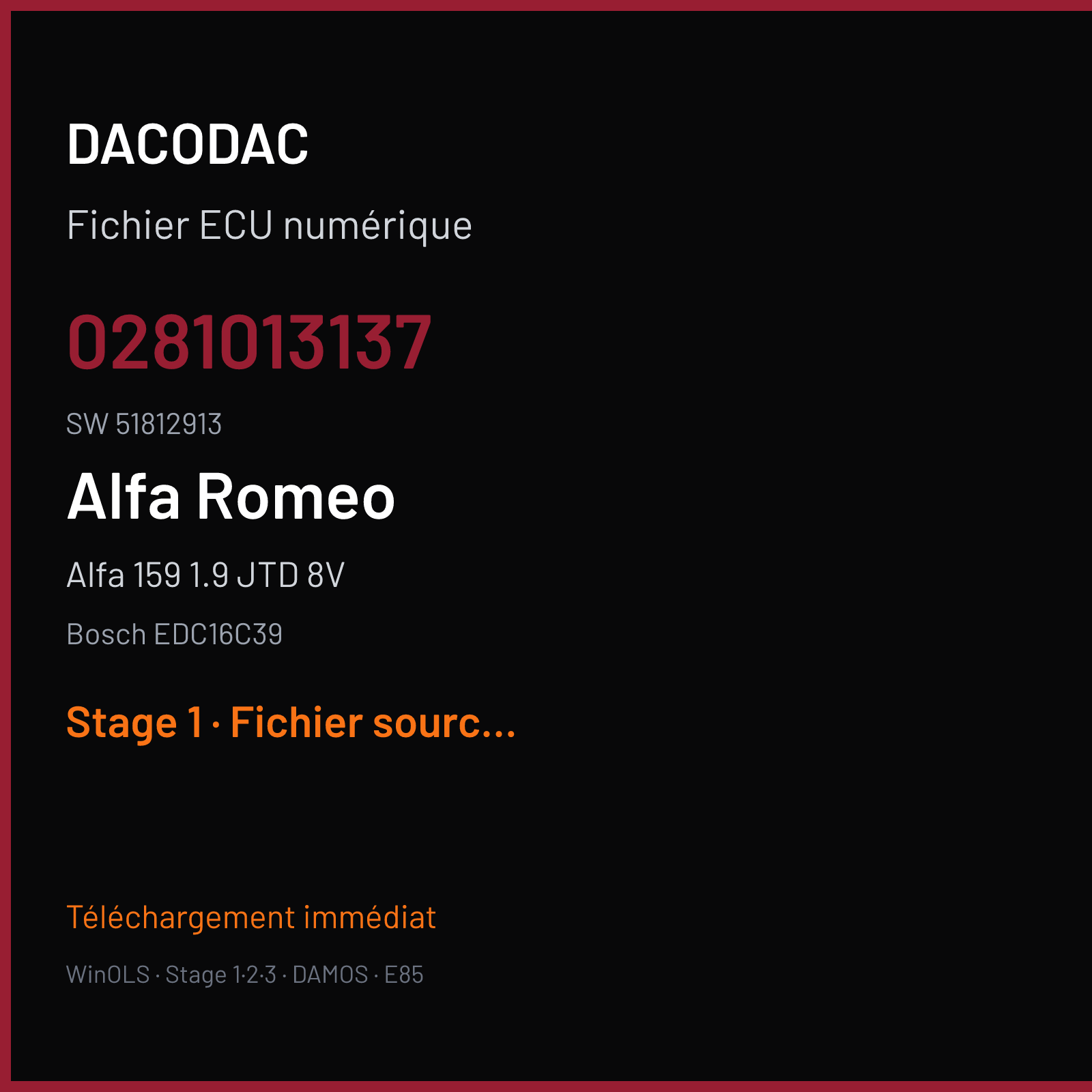 Alfa 159 1.9 JTD 8V 120 ch (2007) — Bosch EDC16C39 — 0281013137 · 51812913 · 389887 — Stage 1