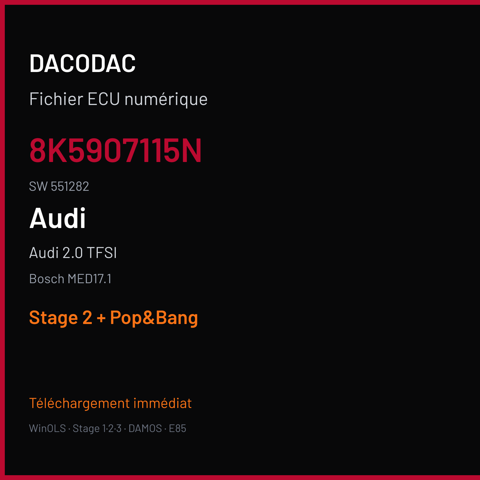 Audi 2.0 TFSI — Bosch MED17.1 — 8K5907115N · 551282 — Stage 2 + Pop&Bang