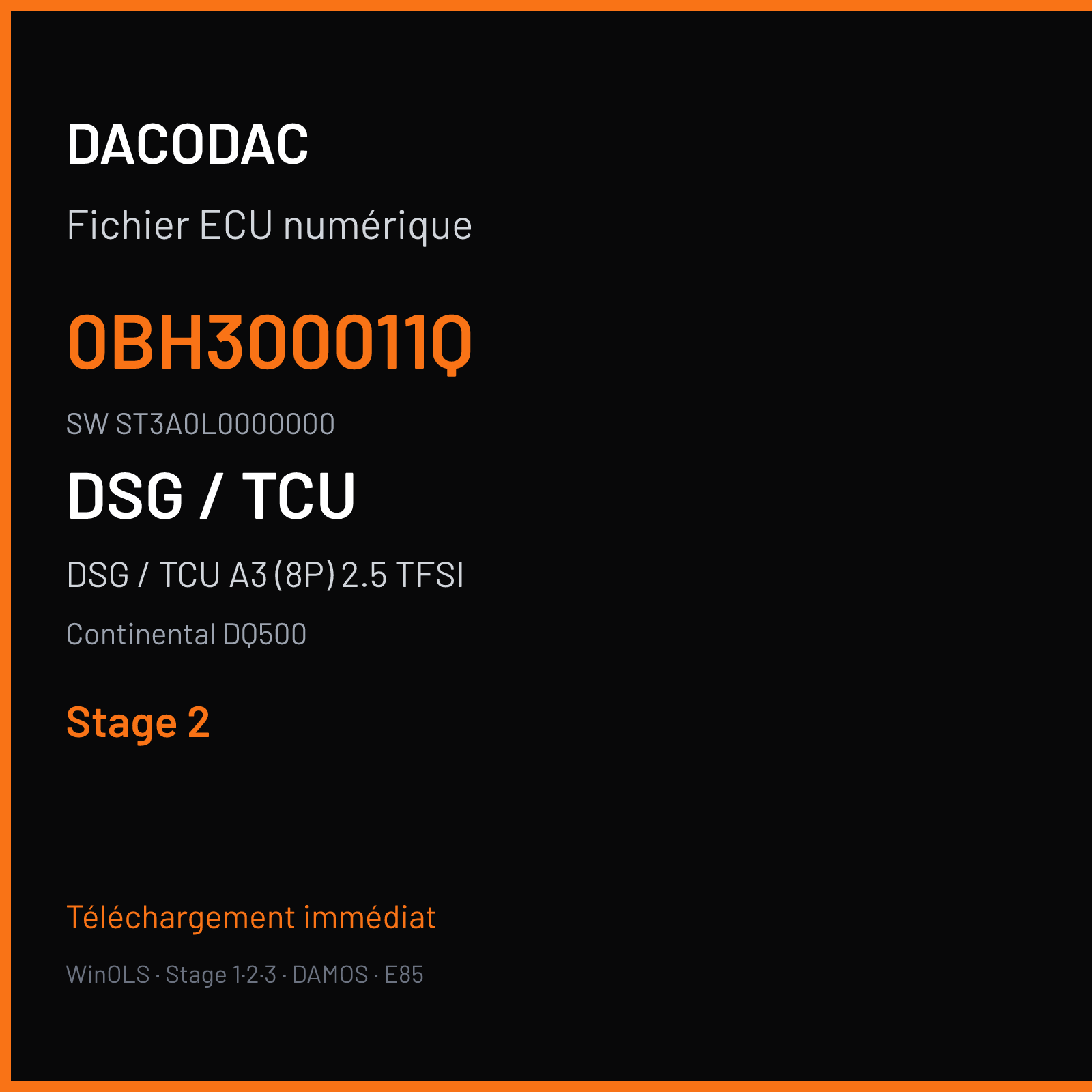 DSG / TCU A3 (8P) 2.5 TFSI (2011) — Continental DQ500 — 0BH300011Q · ST3A0L0000000 — Stage 2