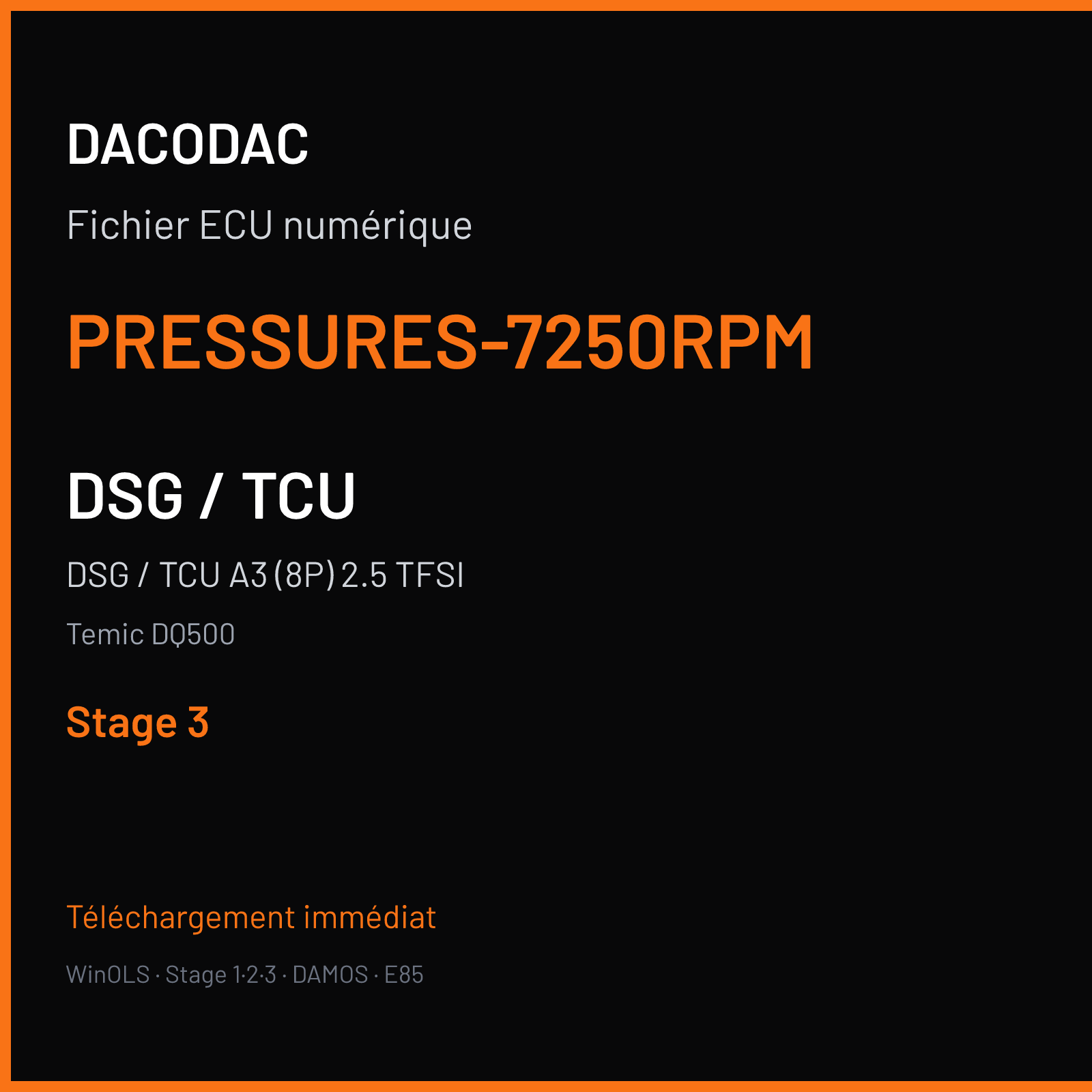 DSG / TCU A3 (8P) 2.5 TFSI (2014) — Temic DQ500 — PRESSURES-7250RPM — Stage 3