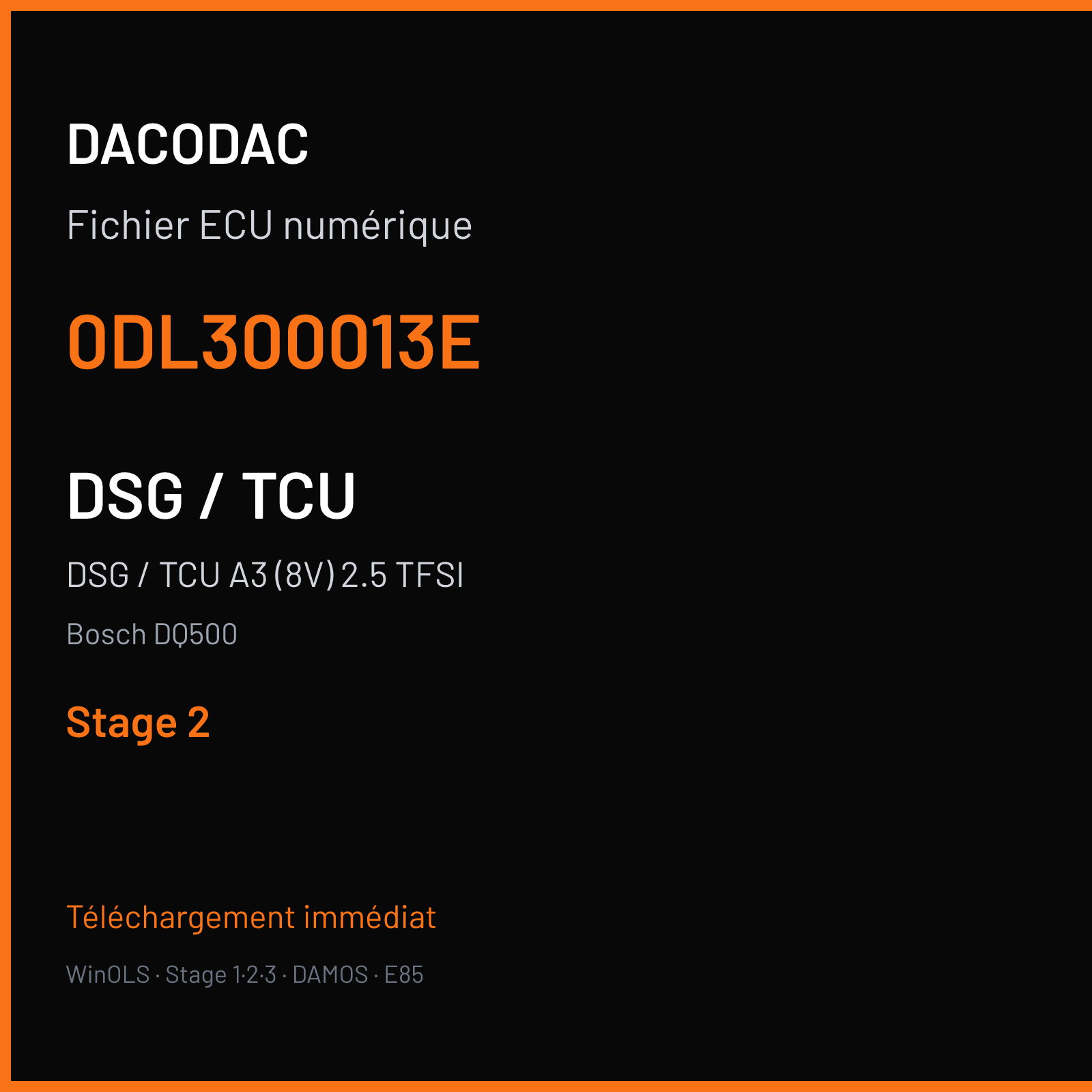 DSG / TCU A3 (8V) 2.5 TFSI (2017) — Bosch DQ500 — 0DL300013E — Stage 2