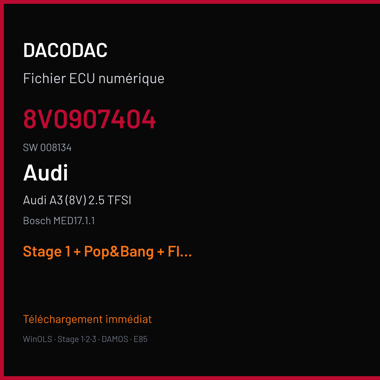 Audi A3 (8V) 2.5 TFSI (2015) — Bosch MED17.1.1 — 8V0907404 · 008134 — Stage 1 + Pop&Bang + FlexFuel + VMAX off