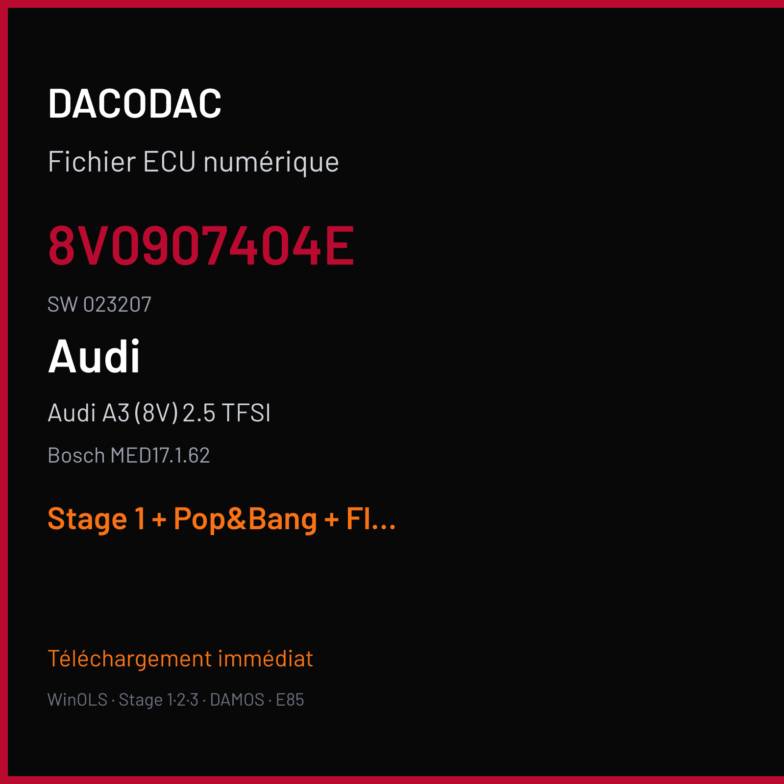 Audi A3 (8V) 2.5 TFSI (2016) — Bosch MED17.1.62 — 8V0907404E · 023207 — Stage 1 + Pop&Bang + Flaps off