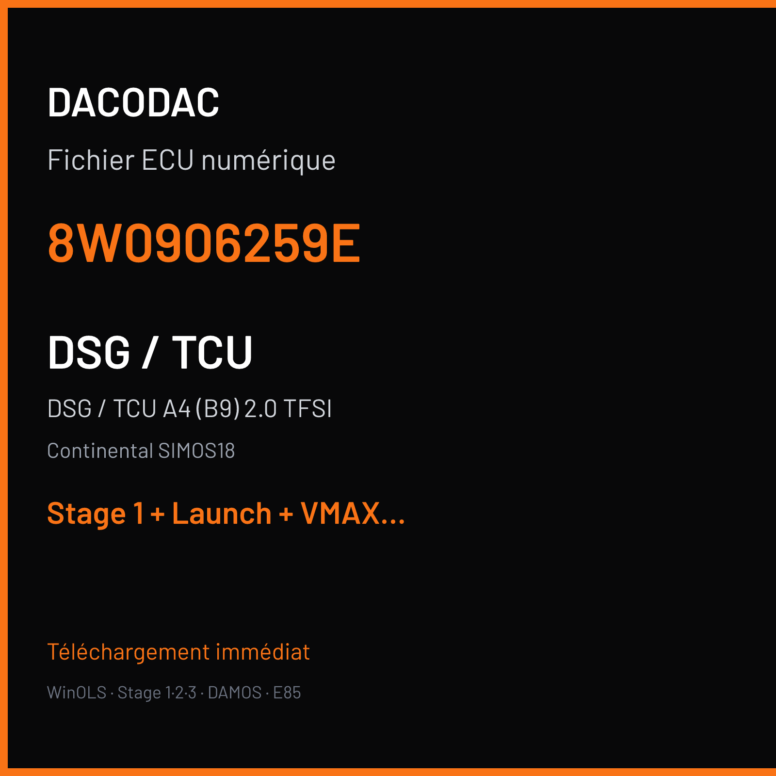 DSG / TCU A4 (B9) 2.0 TFSI (2015) — Continental SIMOS18 — 8W0906259E — Stage 1 + Launch + VMAX off