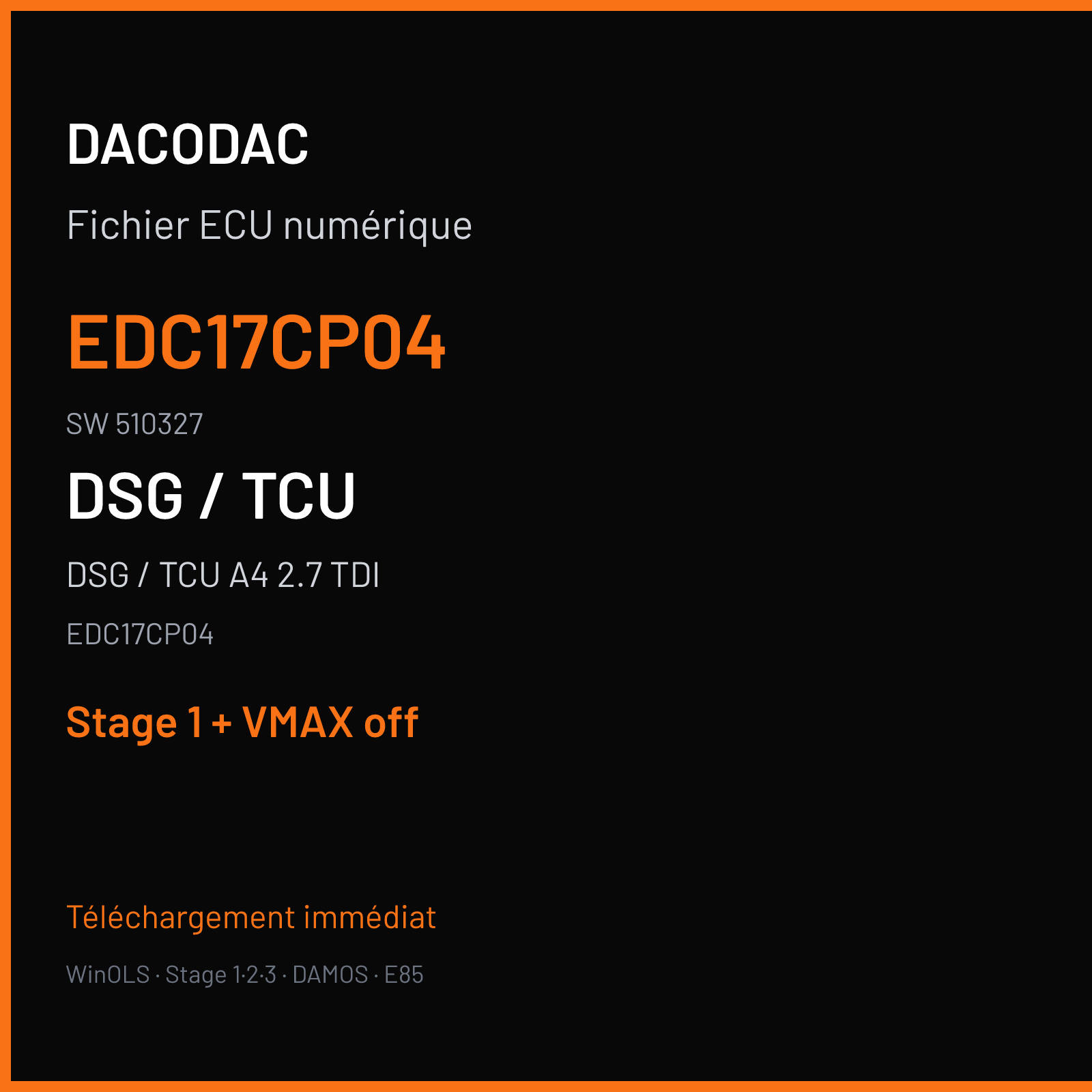 DSG / TCU A4 2.7 TDI (2008) — EDC17CP04 — EDC17CP04 · 510327 — Stage 1 + VMAX off