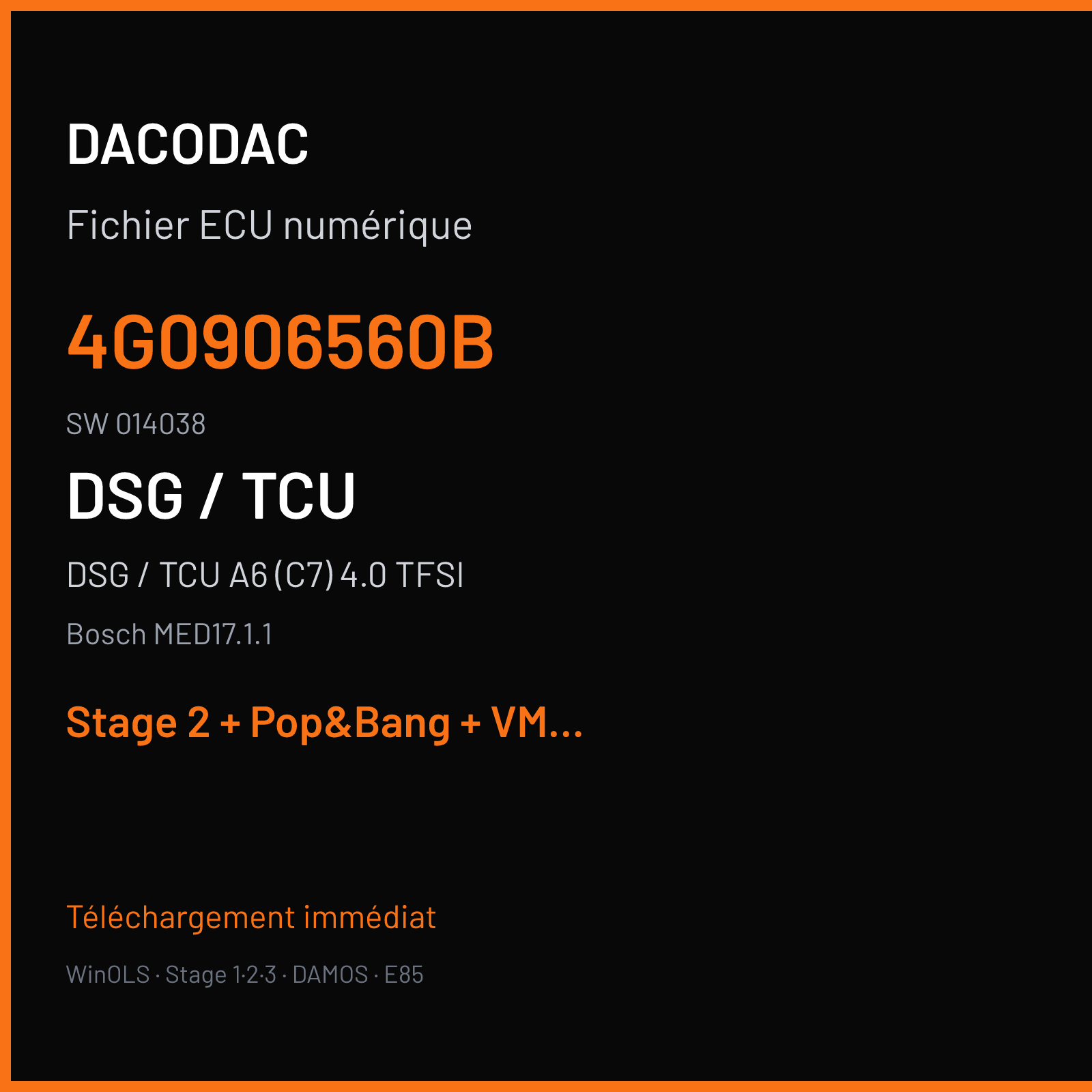 DSG / TCU A6 (C7) 4.0 TFSI (2013) — Bosch MED17.1.1 — 4G0906560B · 014038 — Stage 2 + Pop&Bang + VMAX off