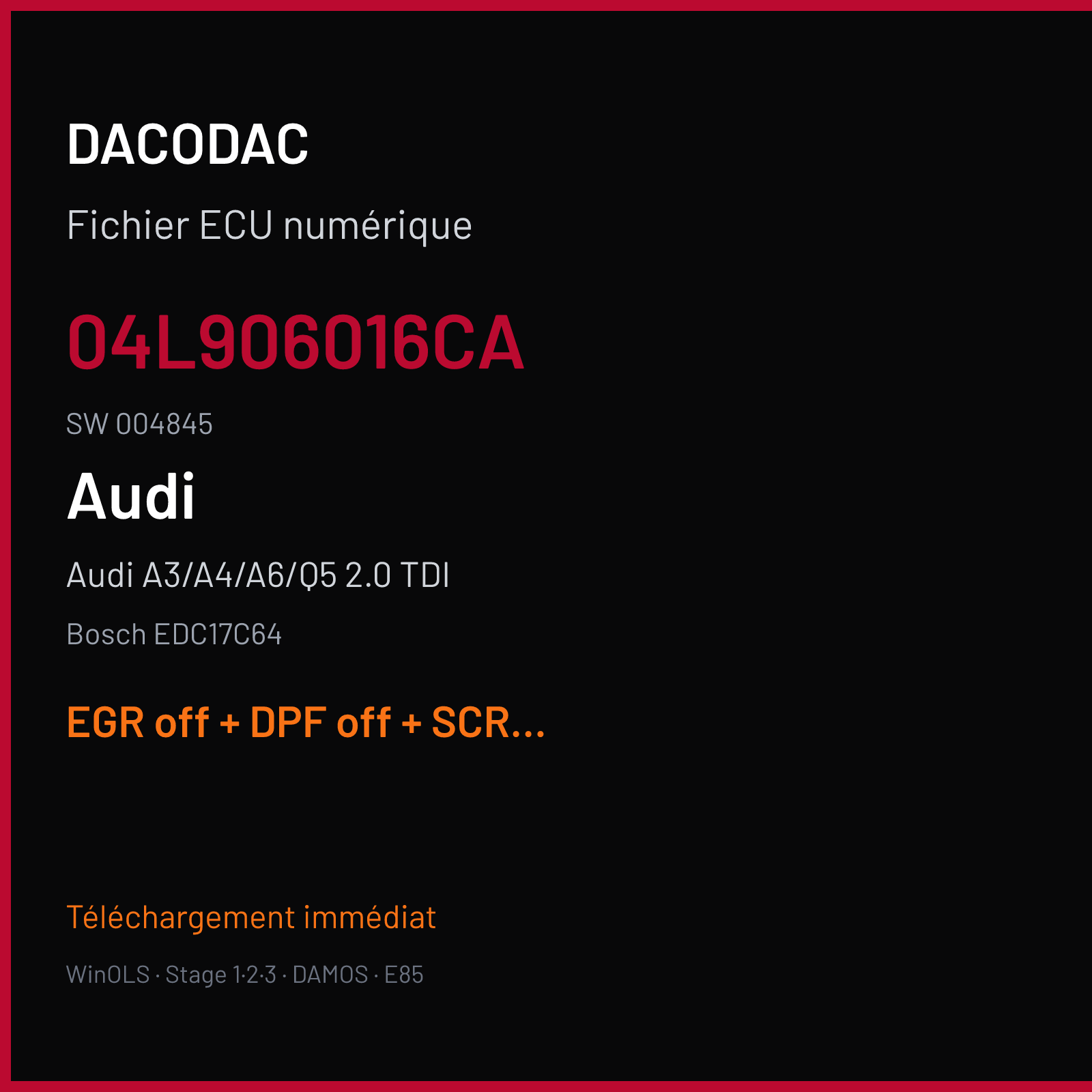 Audi A3/A4/A6/Q5 2.0 TDI — Bosch EDC17C64 — 04L906016CA · 004845 — EGR off + DPF off + SCR off