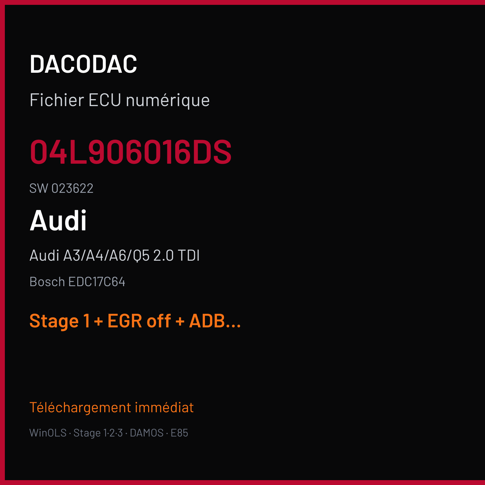 Audi A3/A4/A6/Q5 2.0 TDI — Bosch EDC17C64 — 04L906016DS · 023622 — Stage 1 + EGR off + ADBLUE off