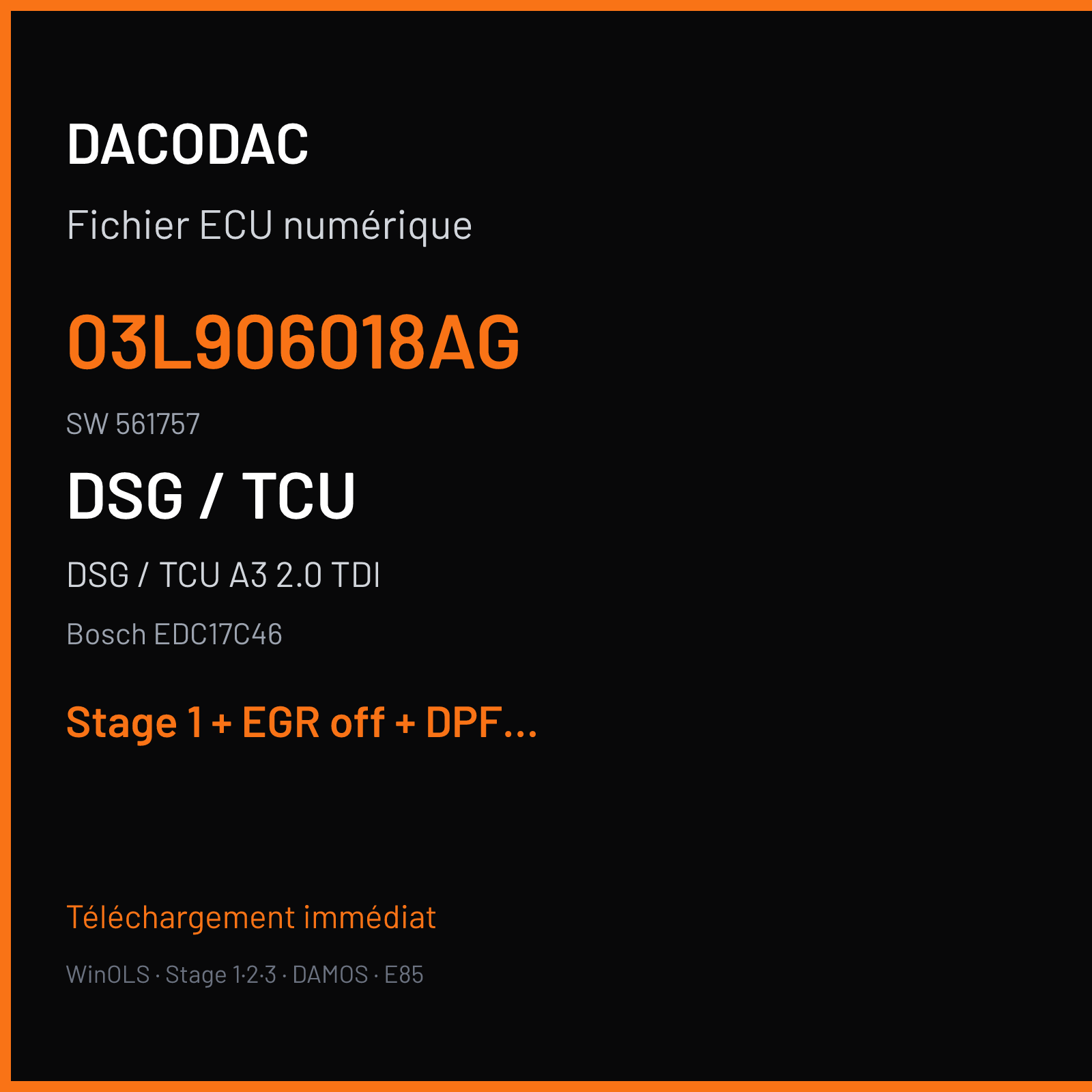 DSG / TCU A3 2.0 TDI (2011) — Bosch EDC17C46 — 03L906018AG · 561757 — Stage 1 + EGR off + DPF off + VMAX off