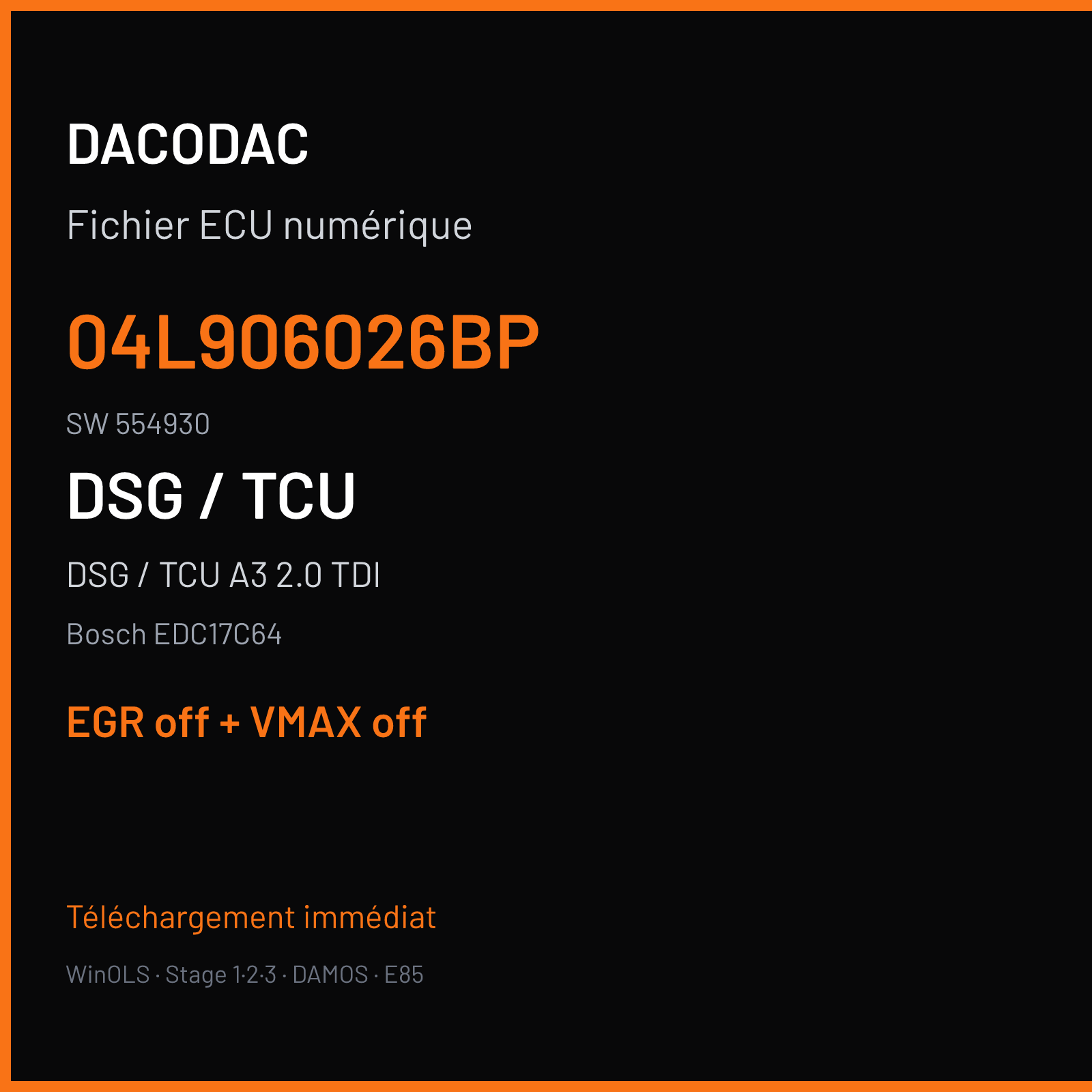 DSG / TCU A3 2.0 TDI (2017) — Bosch EDC17C64 — 04L906026BP · 554930 — EGR off + VMAX off