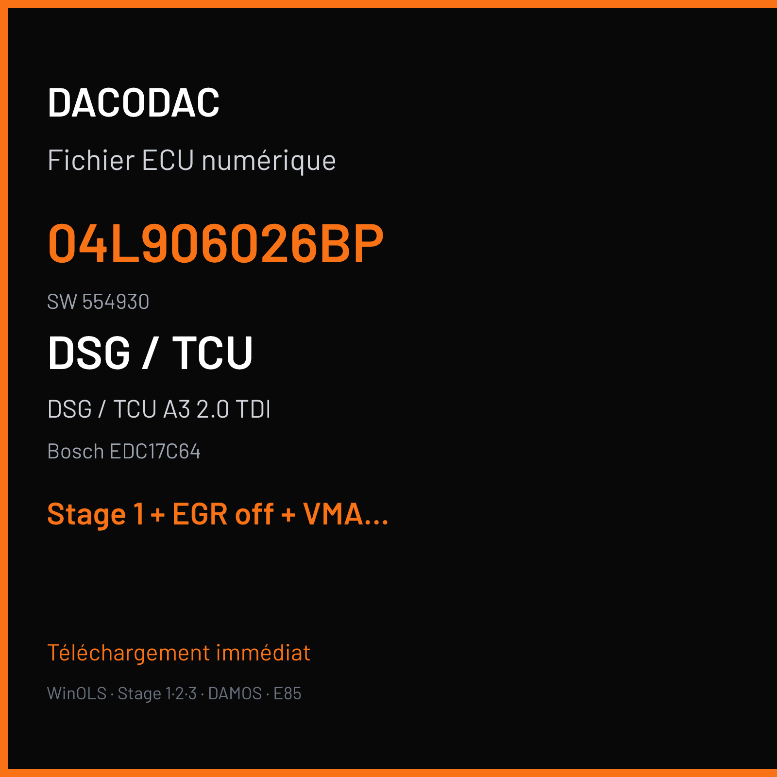 DSG / TCU A3 2.0 TDI (2017) — Bosch EDC17C64 — 04L906026BP · 554930 — Stage 1 + EGR off + VMAX off