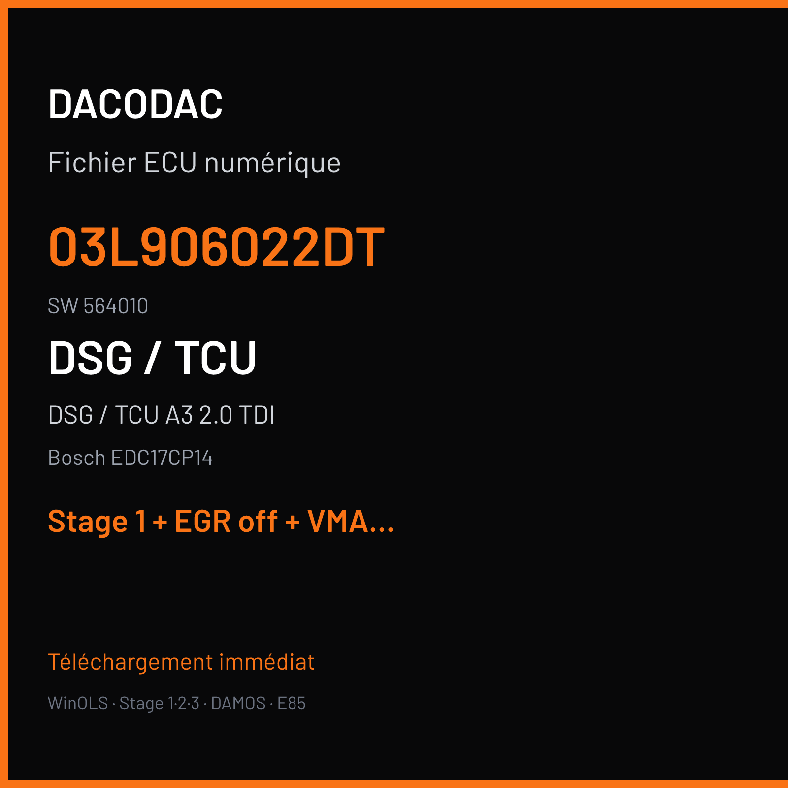DSG / TCU A3 2.0 TDI (2009) — Bosch EDC17CP14 — 03L906022DT · 564010 — Stage 1 + EGR off + VMAX off