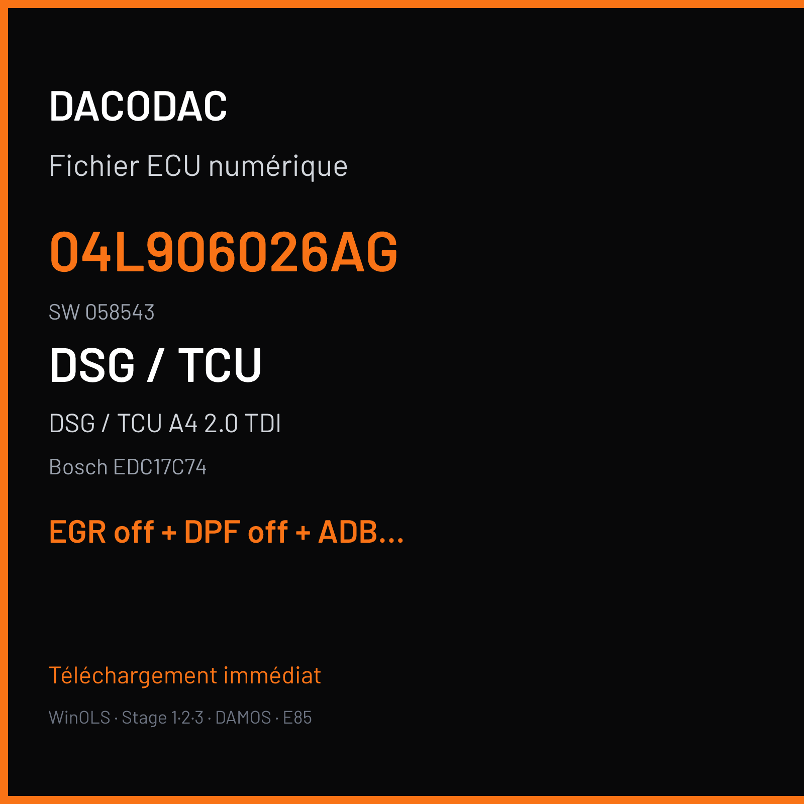 DSG / TCU A4 2.0 TDI (2017) — Bosch EDC17C74 — 04L906026AG · 058543 — EGR off + DPF off + ADBLUE off