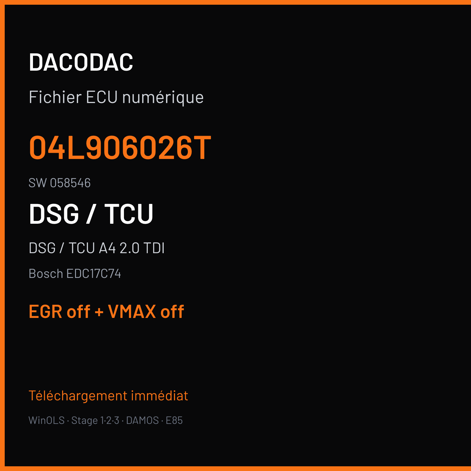 DSG / TCU A4 2.0 TDI (2016) — Bosch EDC17C74 — 04L906026T · 058546 — EGR off + VMAX off