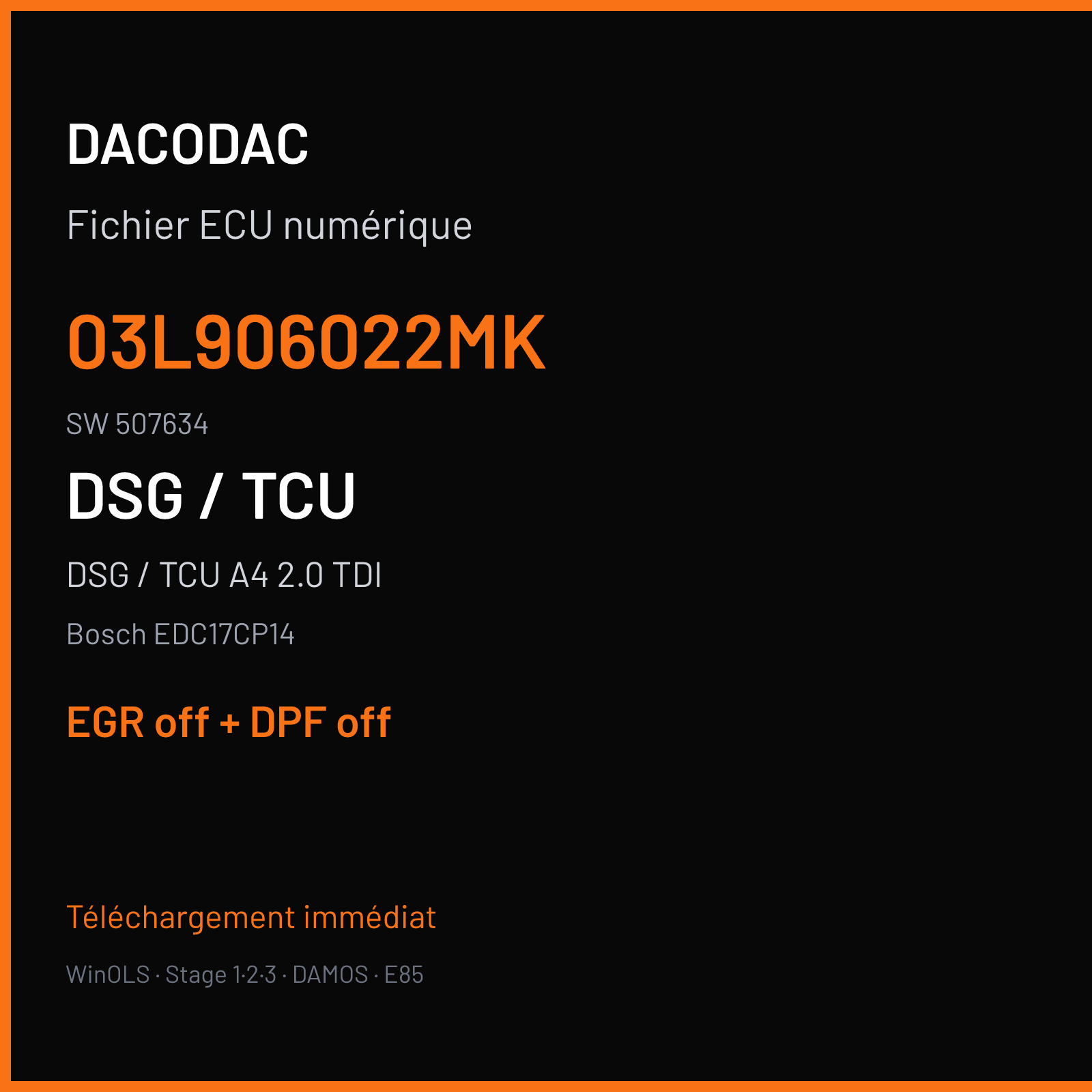 DSG / TCU A4 2.0 TDI (2010) — Bosch EDC17CP14 — 03L906022MK · 507634 — EGR off + DPF off