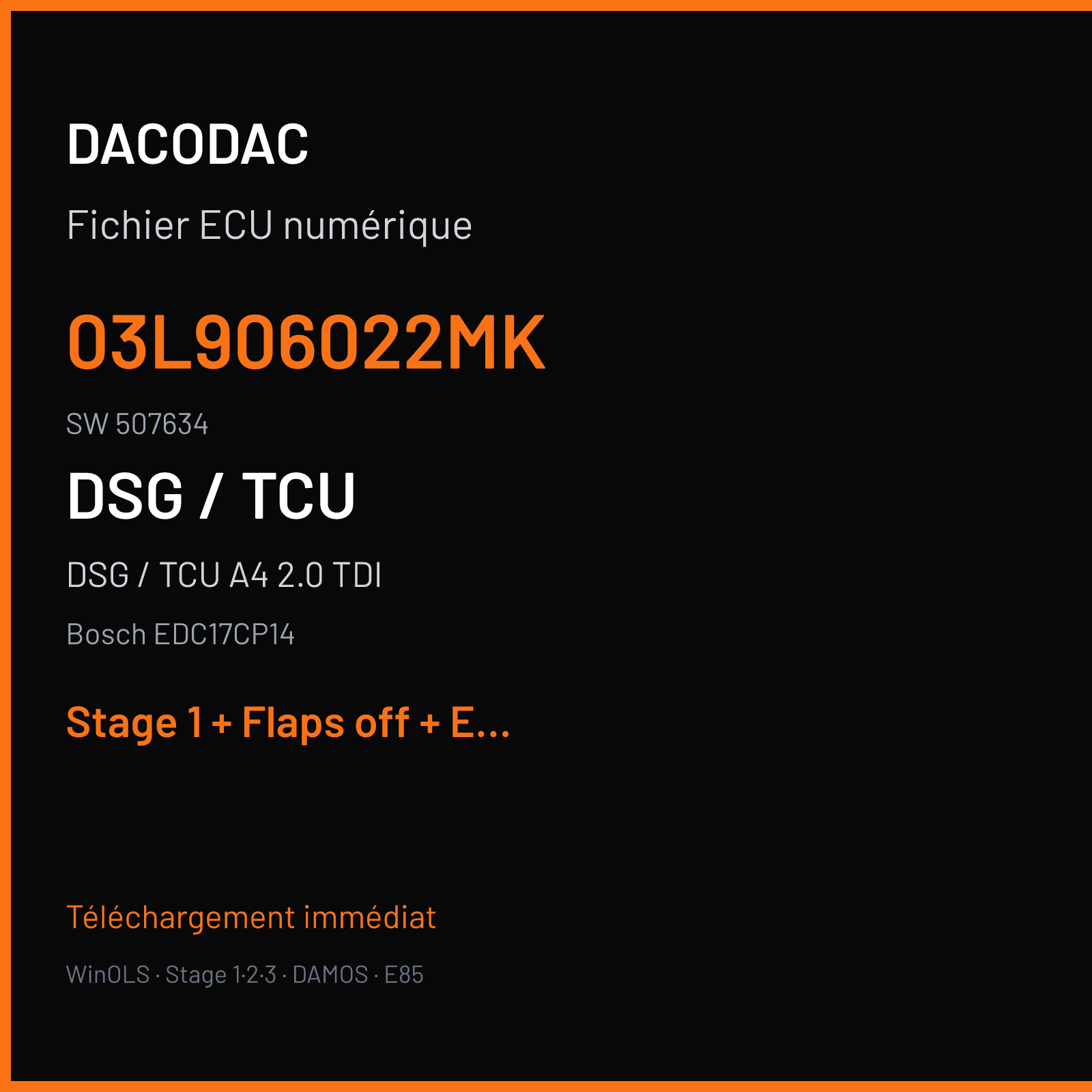 DSG / TCU A4 2.0 TDI (2010) — Bosch EDC17CP14 — 03L906022MK · 507634 — Stage 1 + Flaps off + EGR off + DPF off