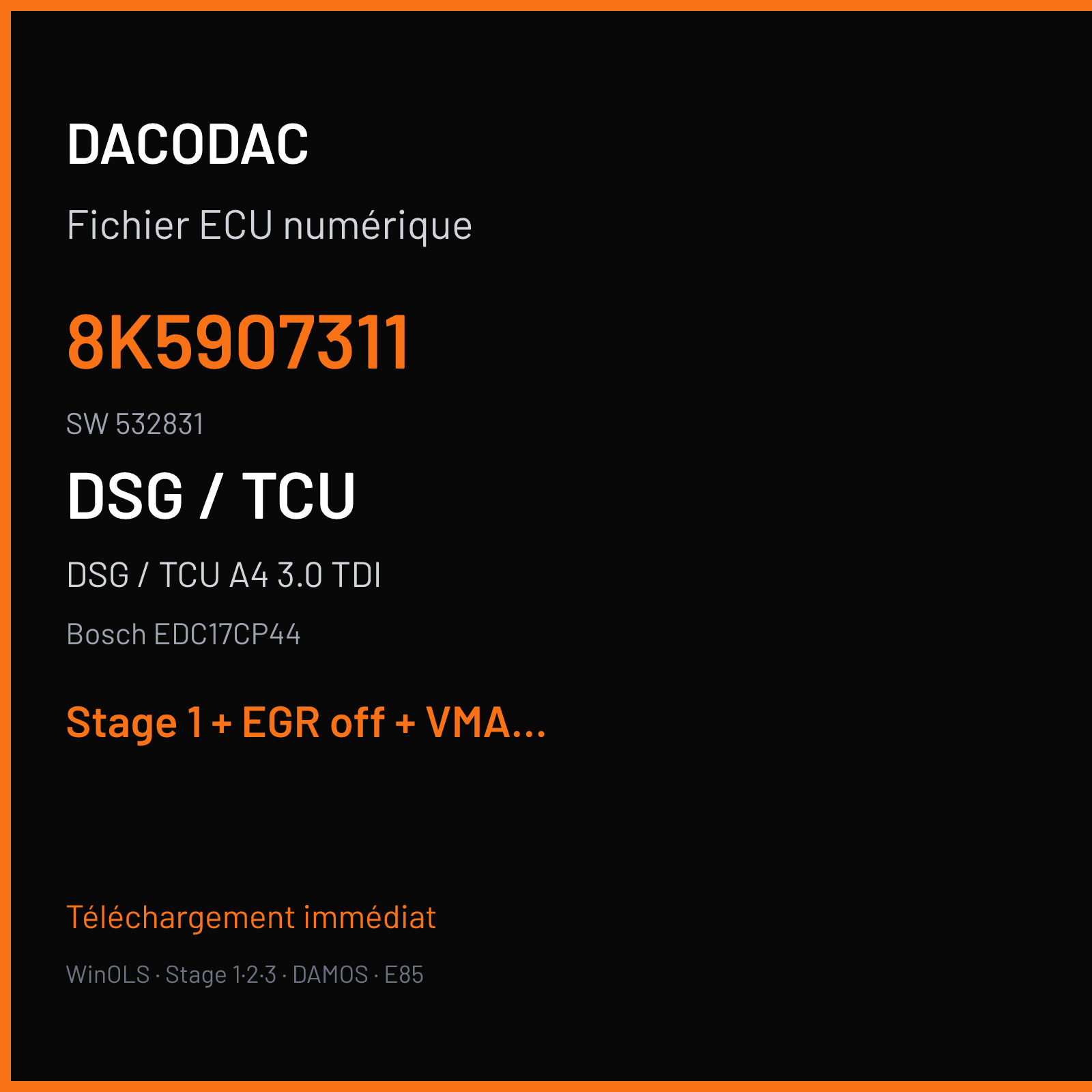 DSG / TCU A4 3.0 TDI (2014) — Bosch EDC17CP44 — 8K5907311 · 532831 — Stage 1 + EGR off + VMAX off