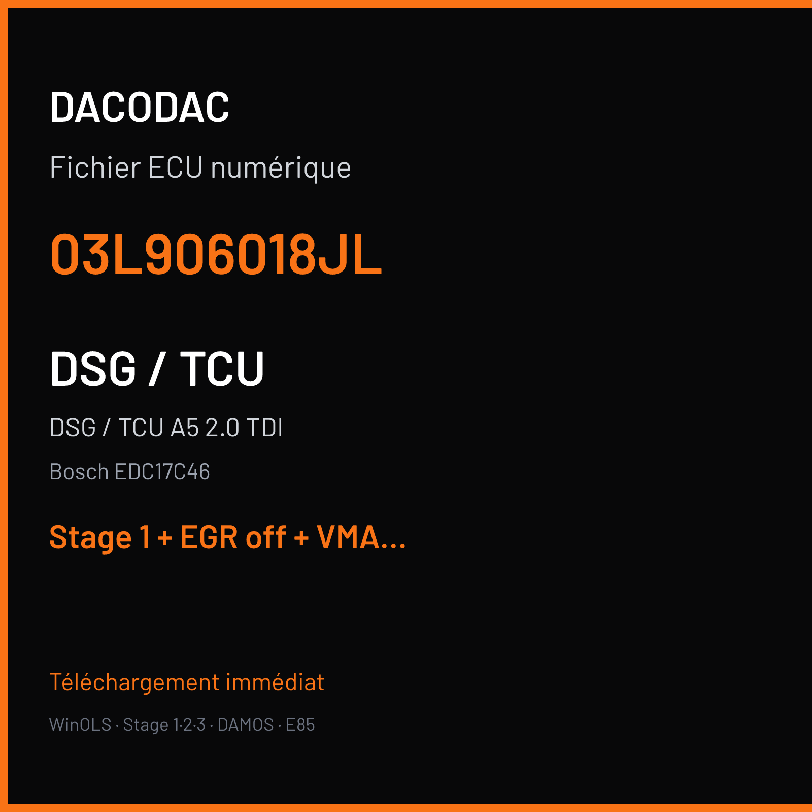 DSG / TCU A5 2.0 TDI (2013) — Bosch EDC17C46 — 03L906018JL — Stage 1 + EGR off + VMAX off + STARTSTOP off