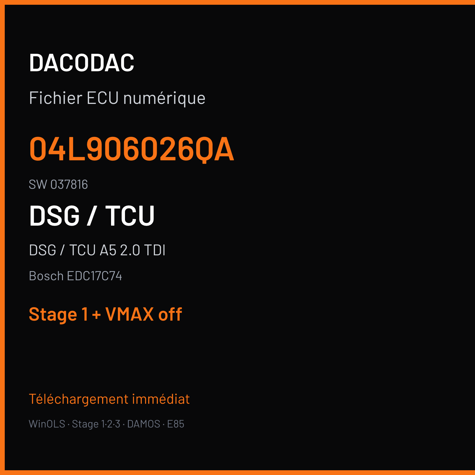 DSG / TCU A5 2.0 TDI (2018) — Bosch EDC17C74 — 04L906026QA · 037816 — Stage 1 + VMAX off