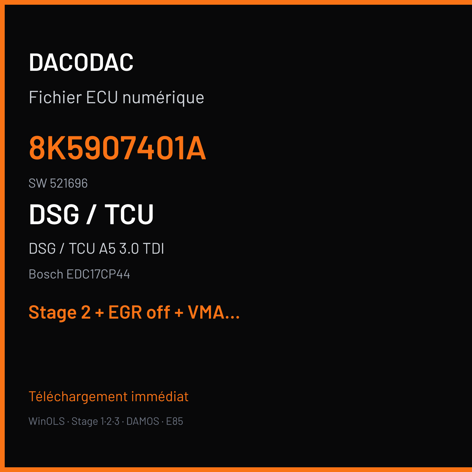 DSG / TCU A5 3.0 TDI (2013) — Bosch EDC17CP44 — 8K5907401A · 521696 — Stage 2 + EGR off + VMAX off