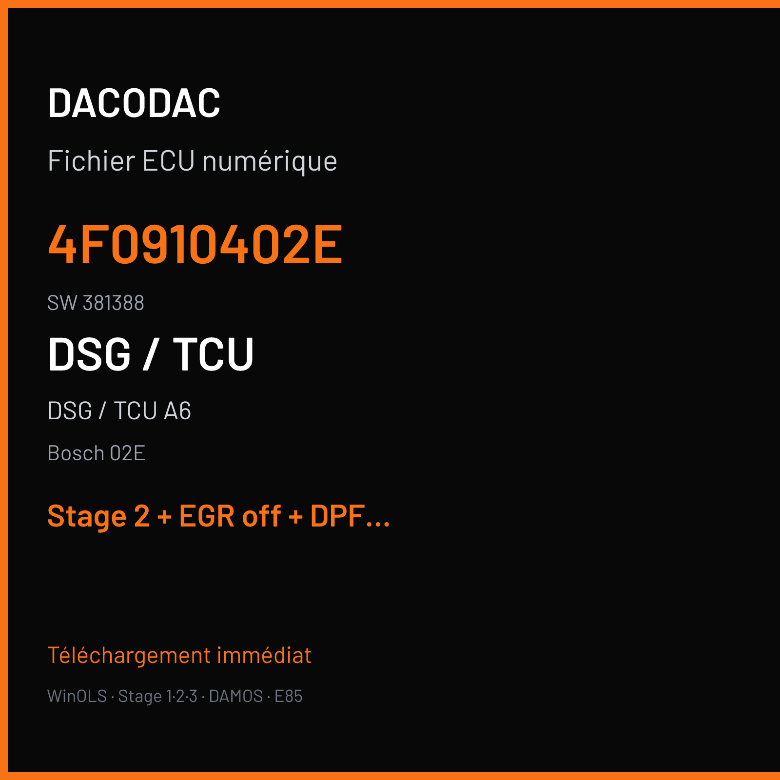 DSG / TCU A6 (2006) — Bosch 02E — 4F0910402E · 381388 — Stage 2 + EGR off + DPF off + VMAX off