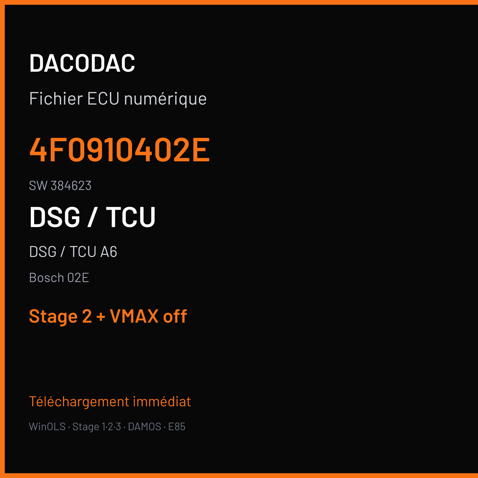 DSG / TCU A6 (2007) — Bosch 02E — 4F0910402E · 384623 — Stage 2 + VMAX off