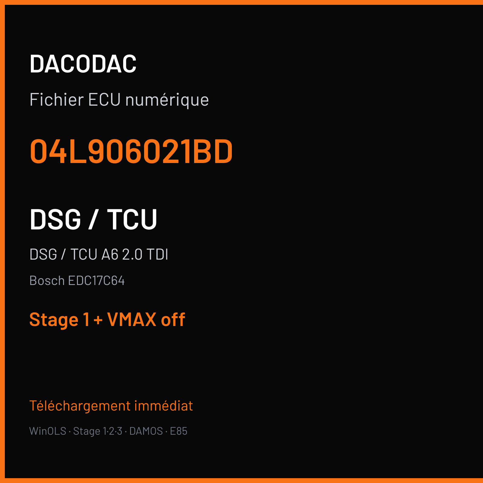 DSG / TCU A6 2.0 TDI (2014) — Bosch EDC17C64 — 04L906021BD — Stage 1 + VMAX off