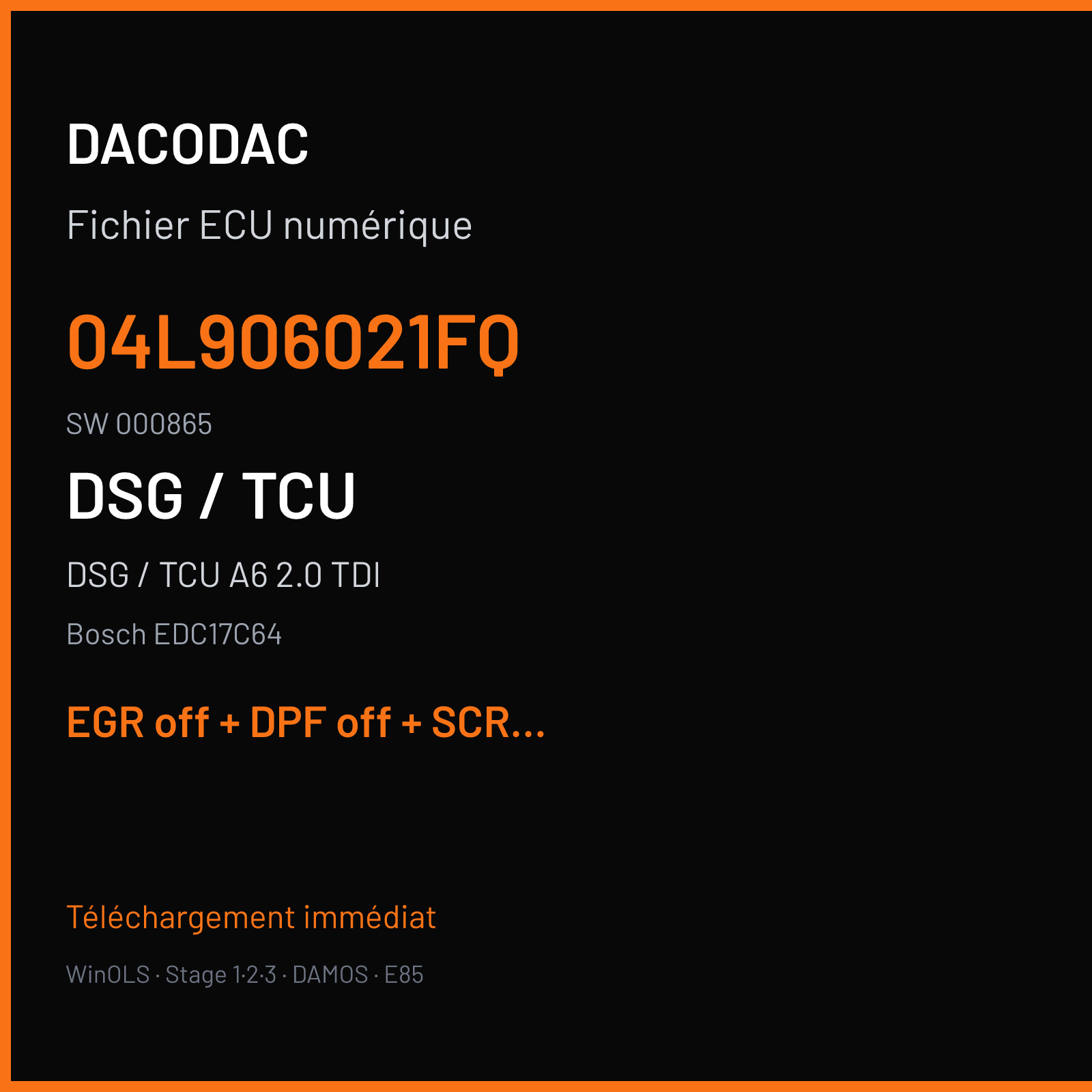DSG / TCU A6 2.0 TDI (2016) — Bosch EDC17C64 — 04L906021FQ · 000865 — EGR off + DPF off + SCR off + VMAX off