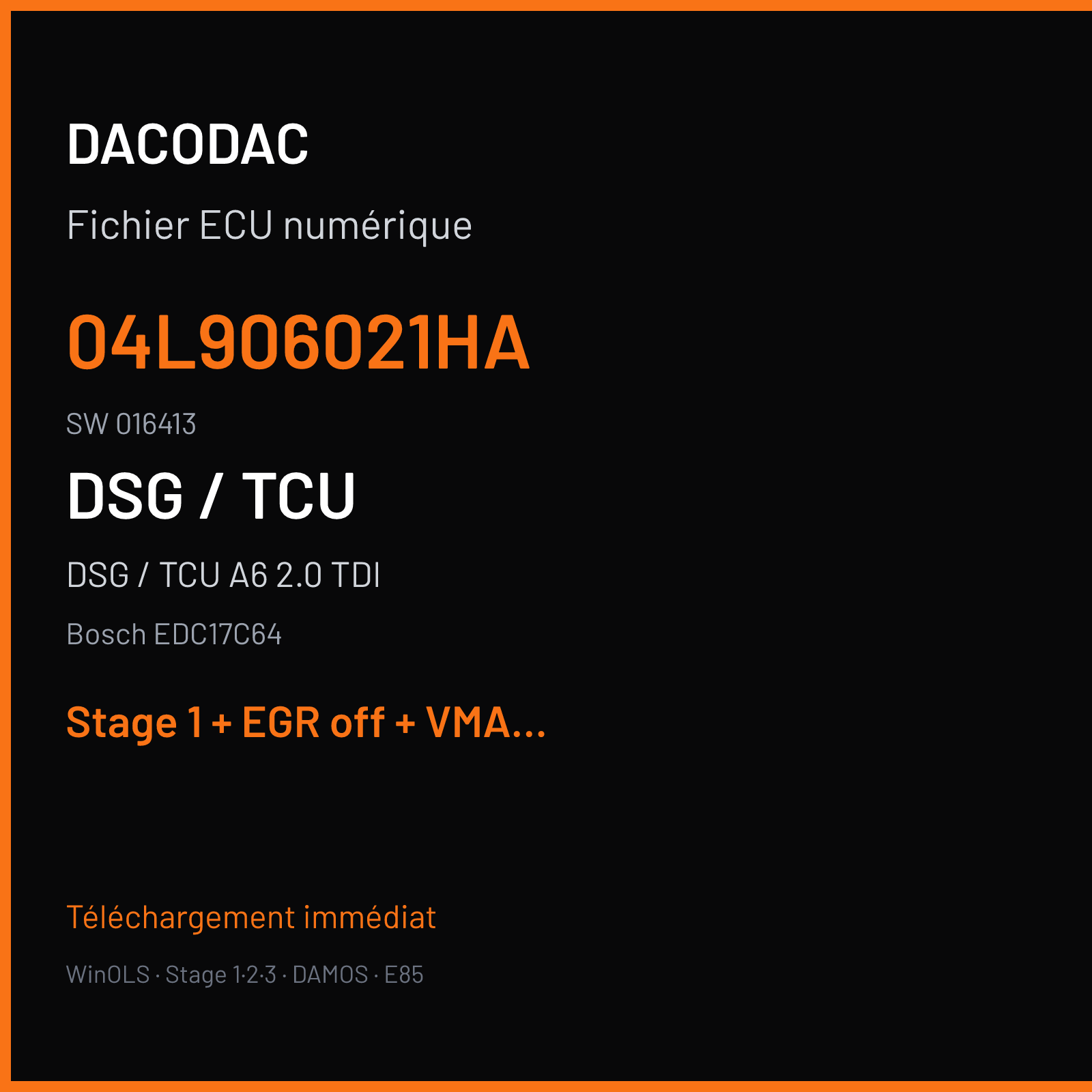 DSG / TCU A6 2.0 TDI (2017) — Bosch EDC17C64 — 04L906021HA · 016413 — Stage 1 + EGR off + VMAX off
