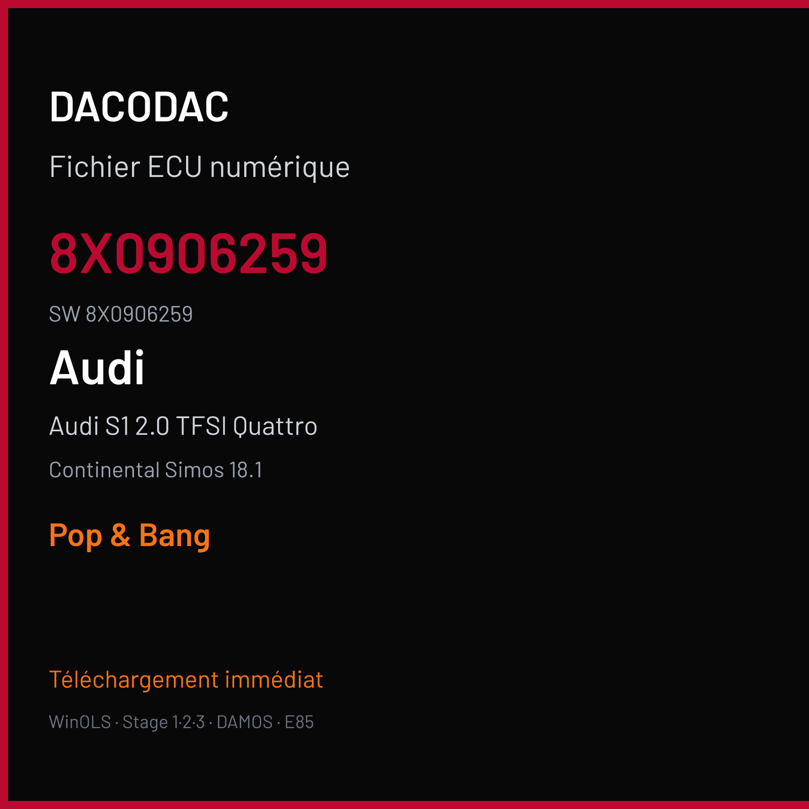 Audi S1 2.0 TFSI Quattro 231 ch (2014) — Continental Simos 18.1 — 8X0906259 · 8X0906259 · SC800H6400000 — Pop & Bang