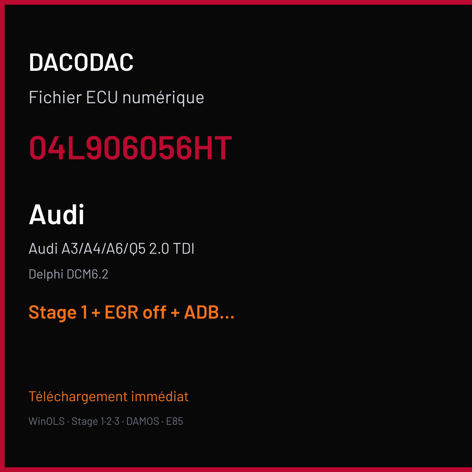 Audi A3/A4/A6/Q5 2.0 TDI — Delphi DCM6.2 — 04L906056HT — Stage 1 + EGR off + ADBLUE off