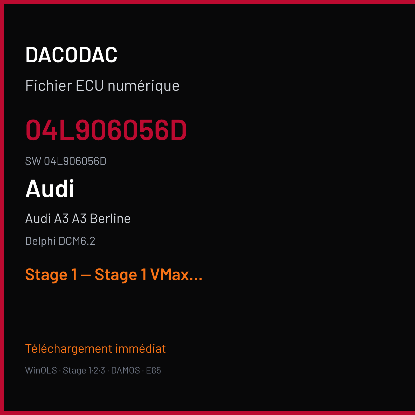 Audi A3 A3 Berline (2016) — Delphi DCM6.2 — 04L906056D · 04L906056D — Stage 1 — Stage 1 VMax OFF
