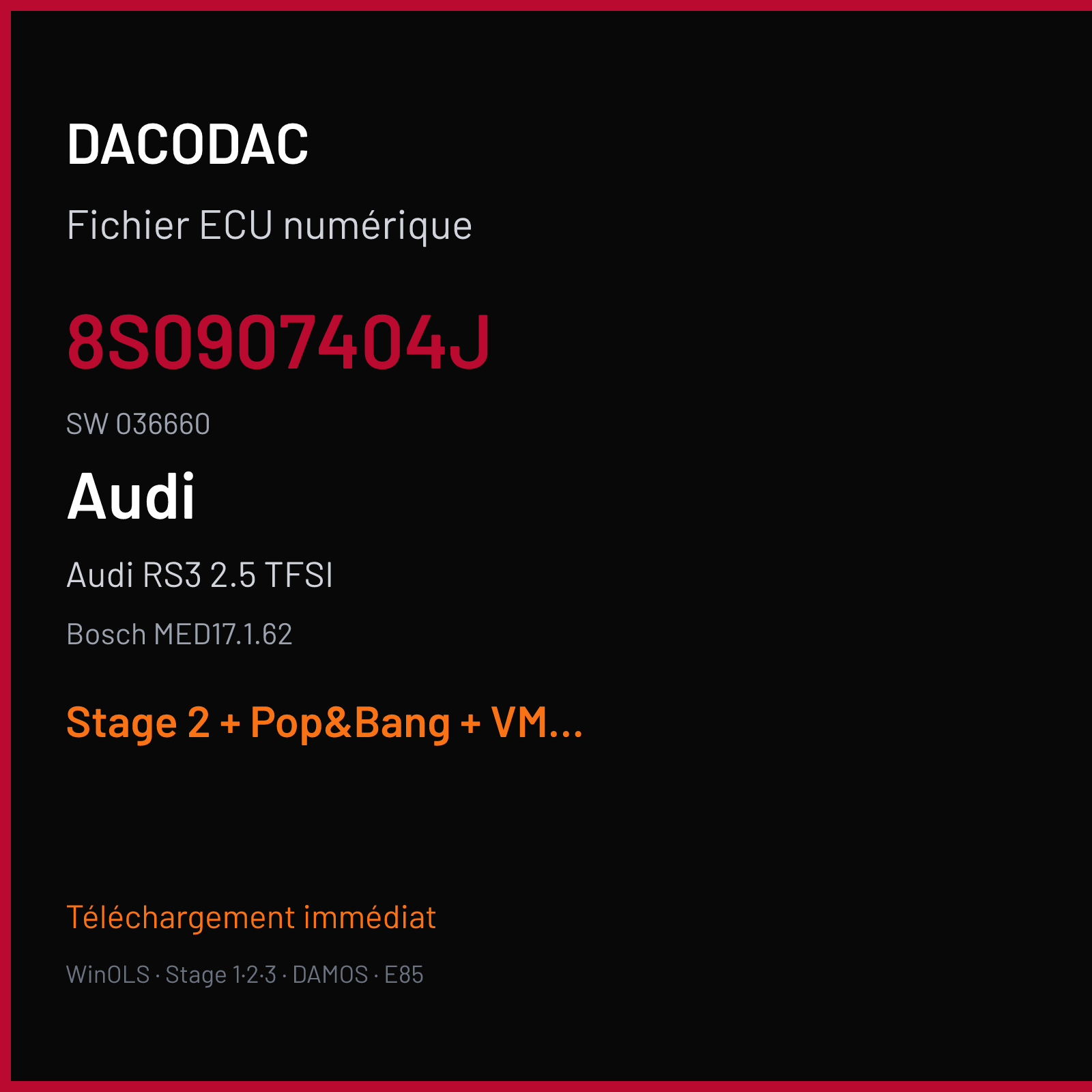 Audi RS3 2.5 TFSI (2019) — Bosch MED17.1.62 — 8S0907404J · 036660 — Stage 2 + Pop&Bang + VMAX off
