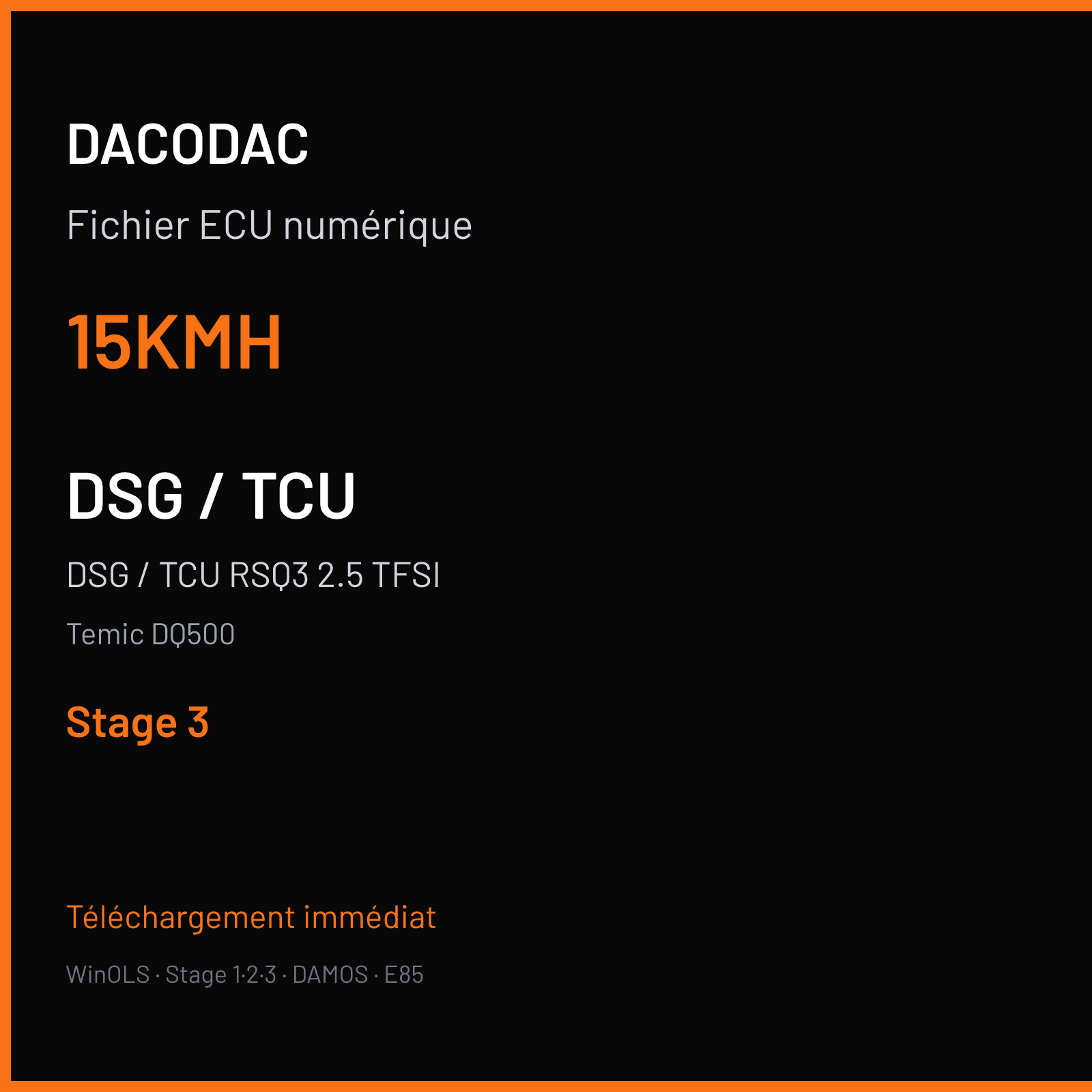 DSG / TCU RSQ3 2.5 TFSI (2014) — Temic DQ500 — 15KMH — Stage 3