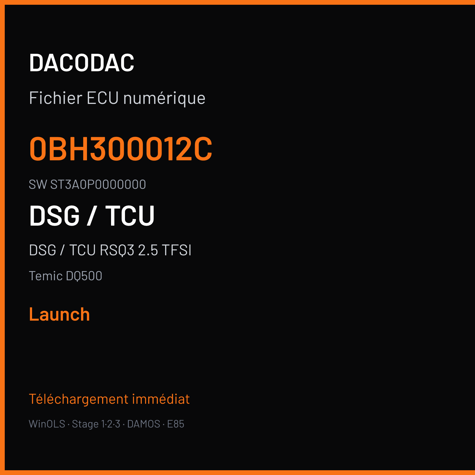 DSG / TCU RSQ3 2.5 TFSI (2014) — Temic DQ500 — 0BH300012C · ST3A0P0000000 — Launch