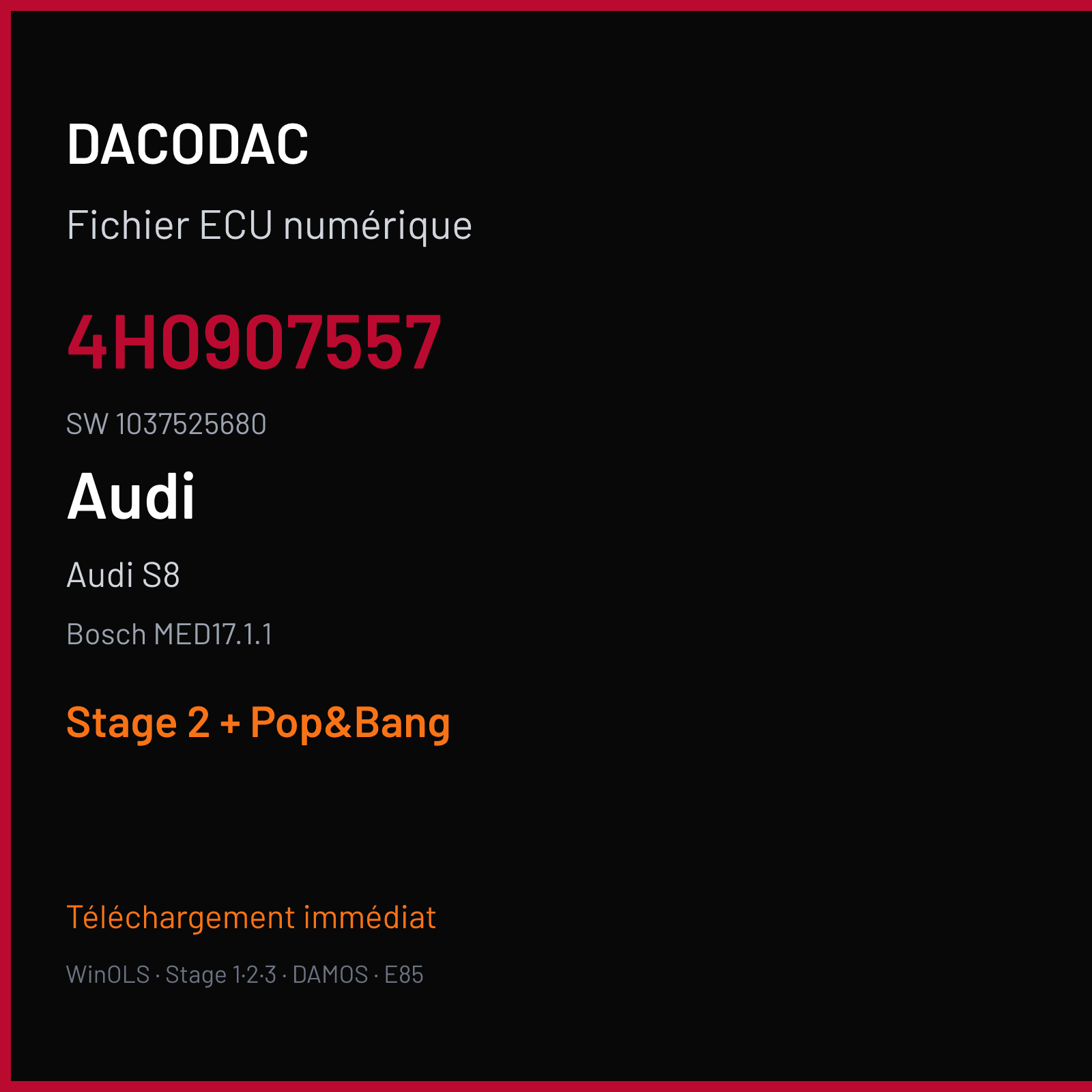 Audi S8 (2012) — Bosch MED17.1.1 — 4H0907557 · 1037525680 — Stage 2 + Pop&Bang