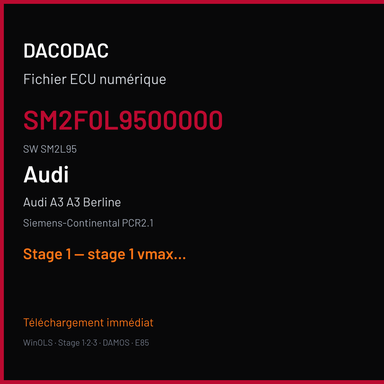 Audi A3 A3 Berline (2010) — Siemens-Continental PCR2.1 — SM2F0L9500000 · SM2L95 — Stage 1 — stage 1 vmax off egr off