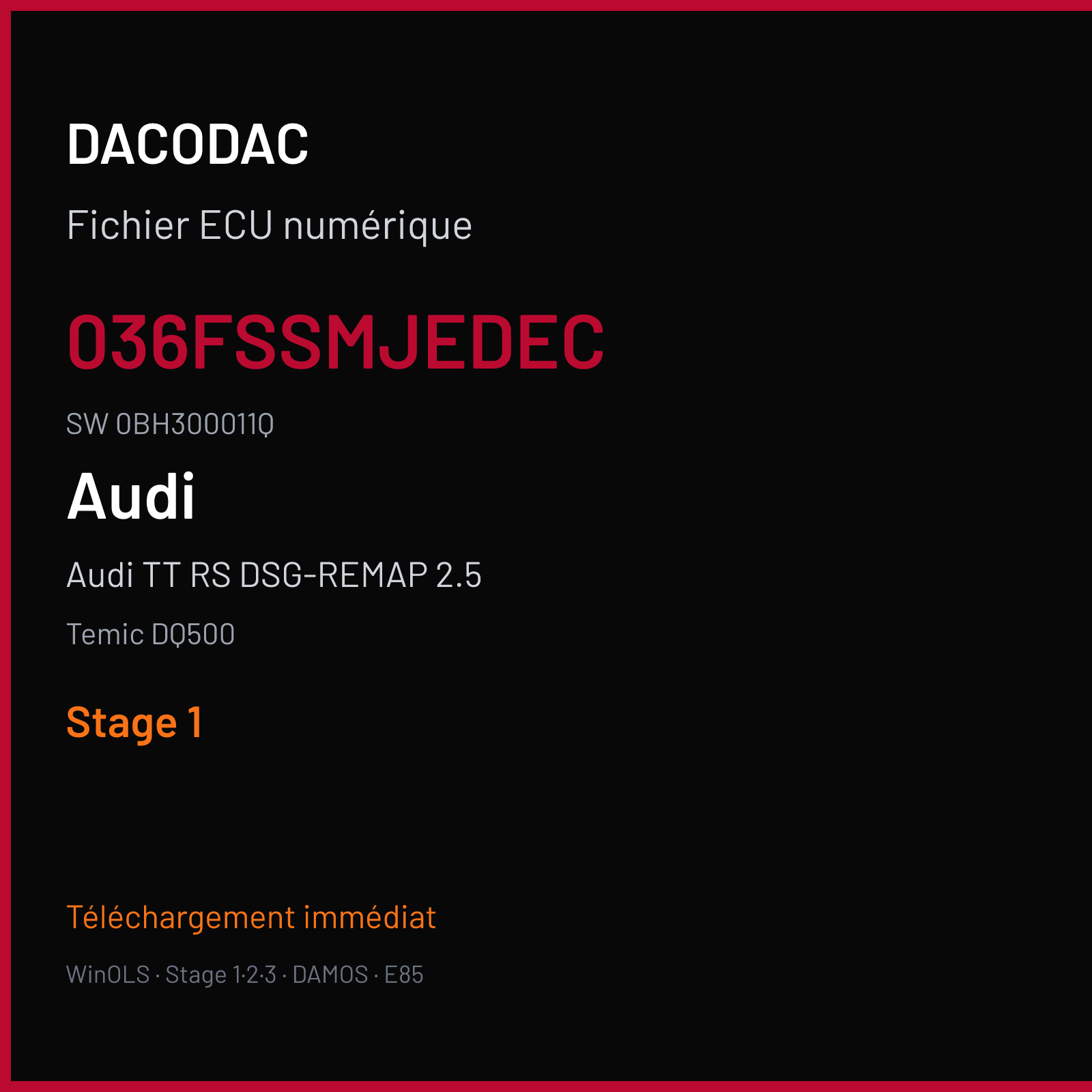 Audi TT RS DSG-REMAP 2.5 340 ch (2011) — Temic DQ500 — 036FSSMJEDEC · 0BH300011Q · ST3A0L0000000 — Stage 1
