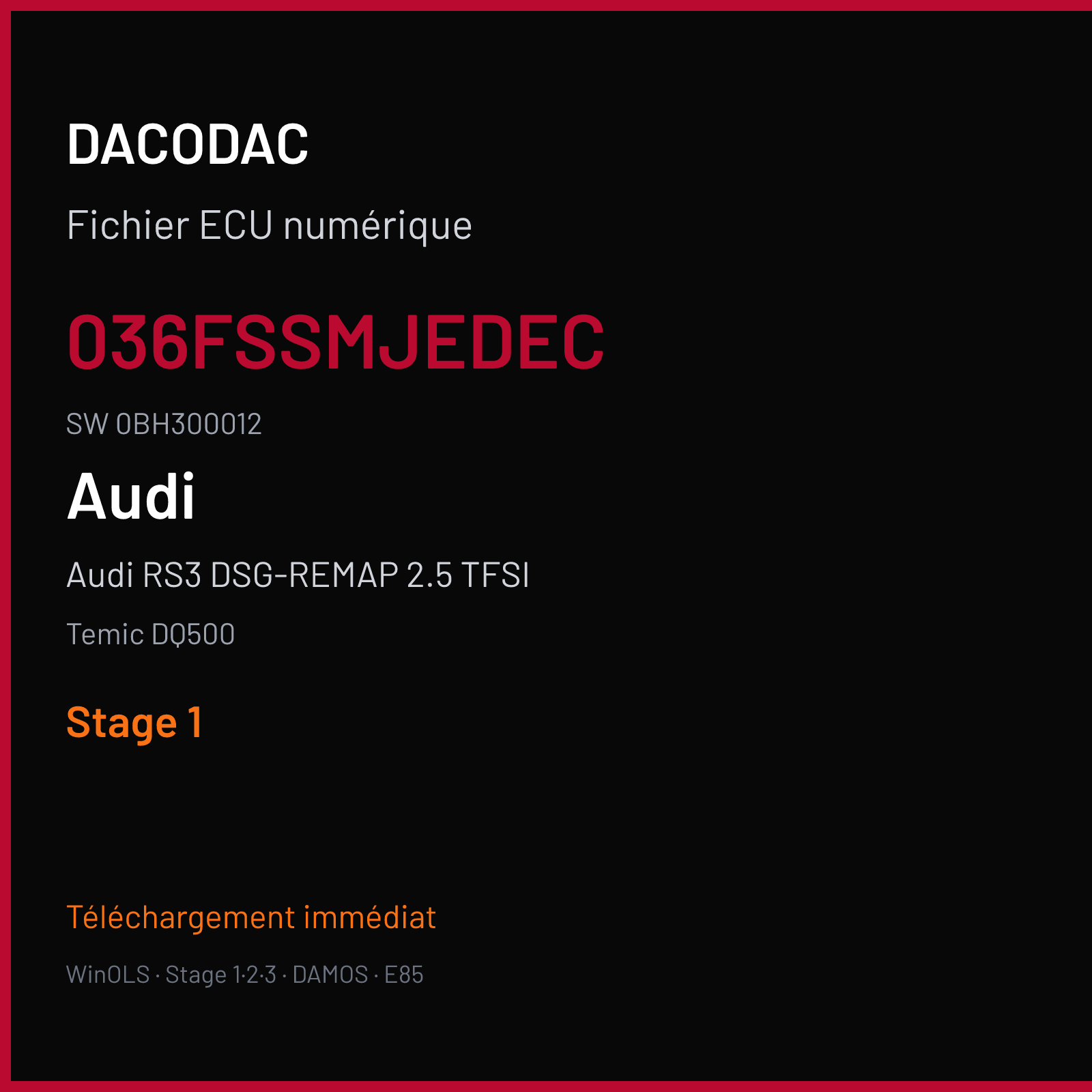 Audi RS3 DSG-REMAP 2.5 TFSI 340 ch (2013) — Temic DQ500 — 036FSSMJEDEC · 0BH300012 · ST3A0L1000000 — Stage 1