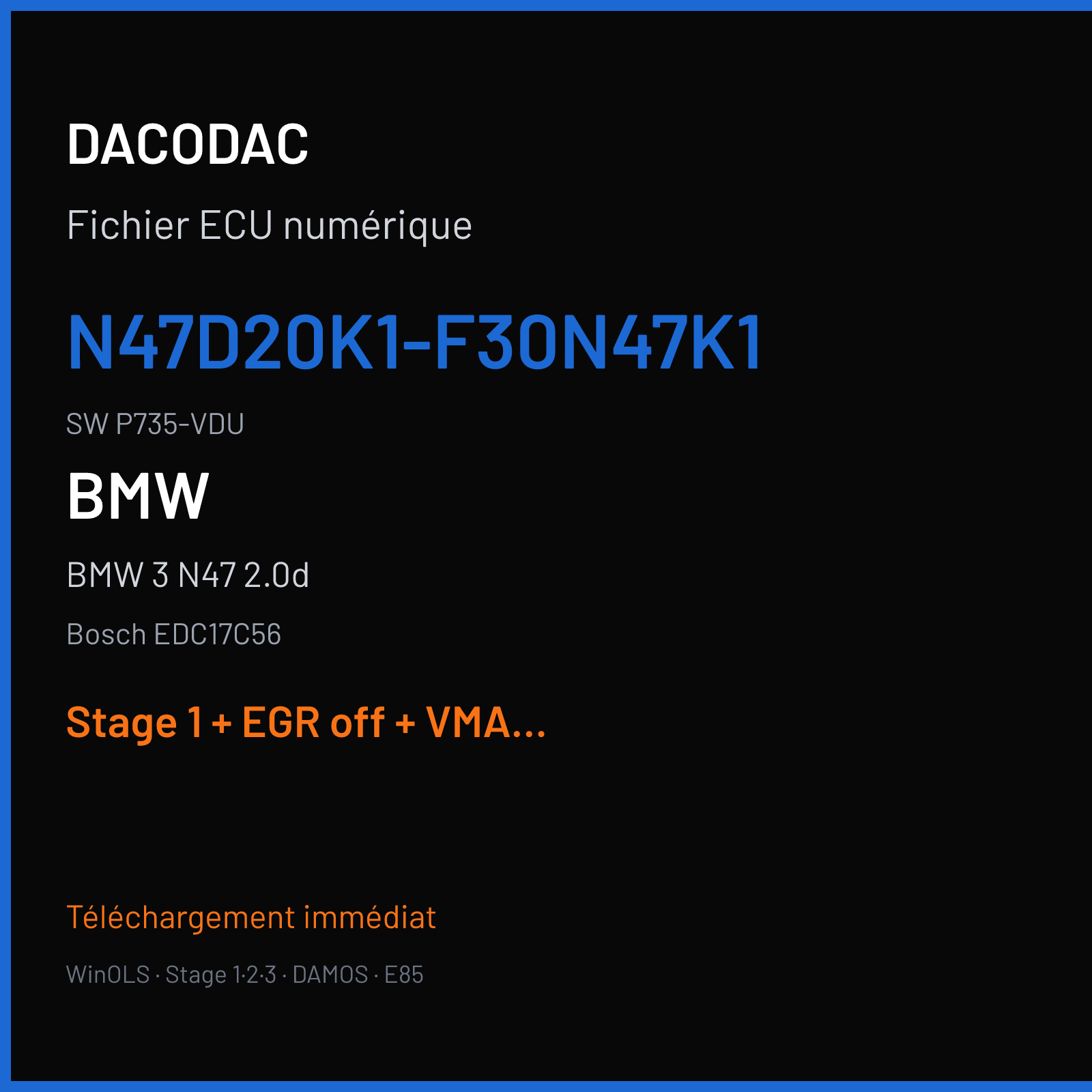 BMW 3 N47 2.0d — Bosch EDC17C56 — N47D20K1-F30N47K1 · P735-VDU — Stage 1 + EGR off + VMAX off