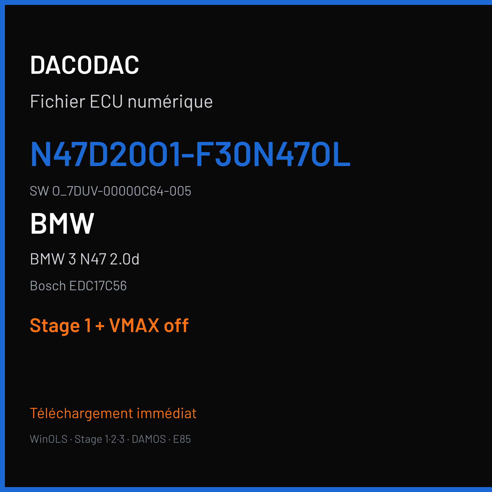 BMW 3 N47 2.0d (2012) — Bosch EDC17C56 — N47D20O1-F30N47OL · O_7DUV-00000C64-005 — Stage 1 + VMAX off