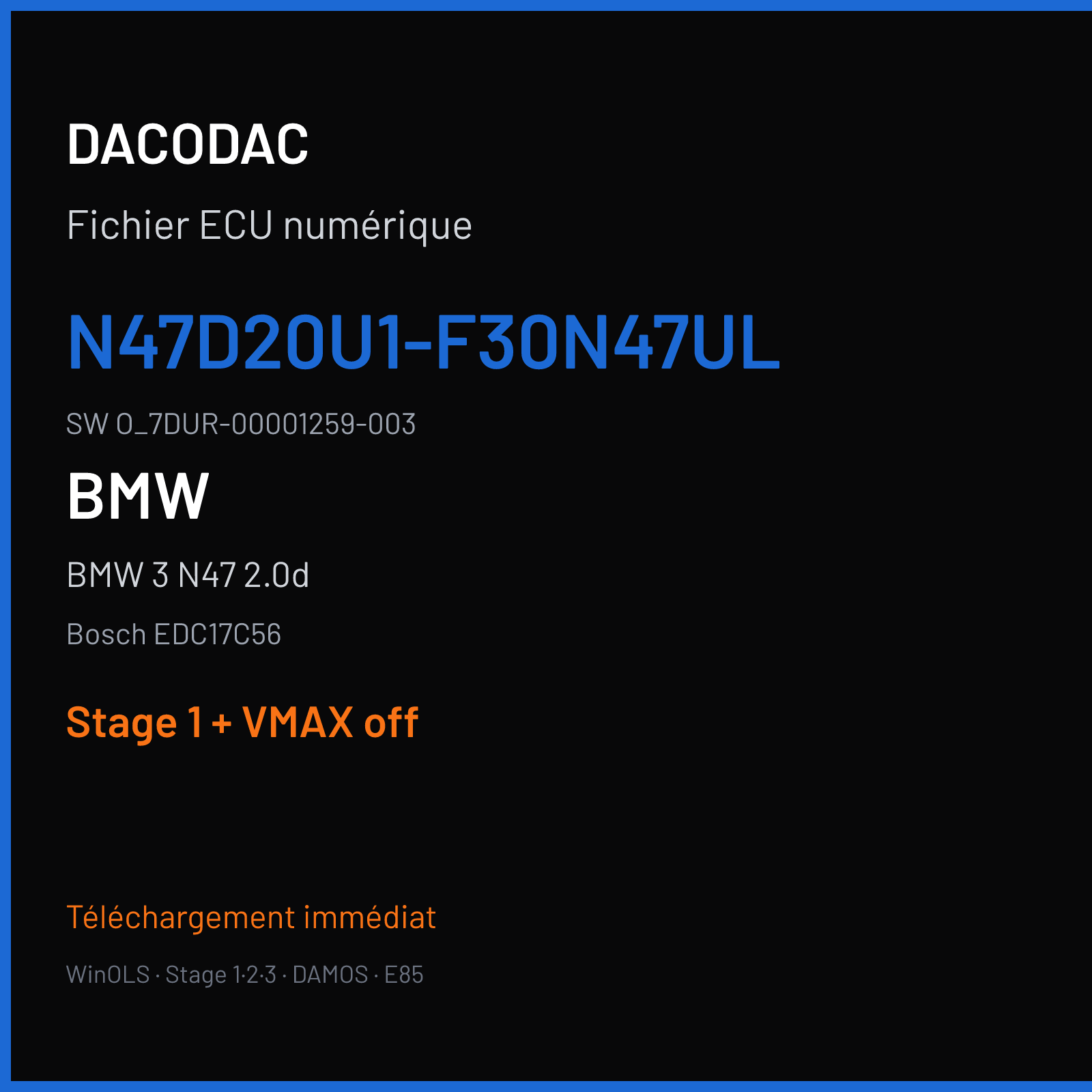 BMW 3 N47 2.0d — Bosch EDC17C56 — N47D20U1-F30N47UL · O_7DUR-00001259-003 — Stage 1 + VMAX off