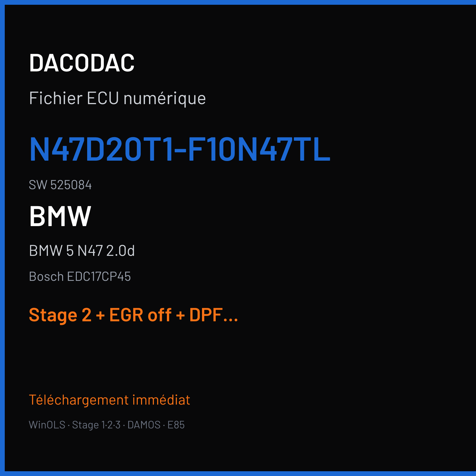 BMW 5 N47 2.0d (2013) — Bosch EDC17CP45 — N47D20T1-F10N47TL · 525084 — Stage 2 + EGR off + DPF off + VMAX off