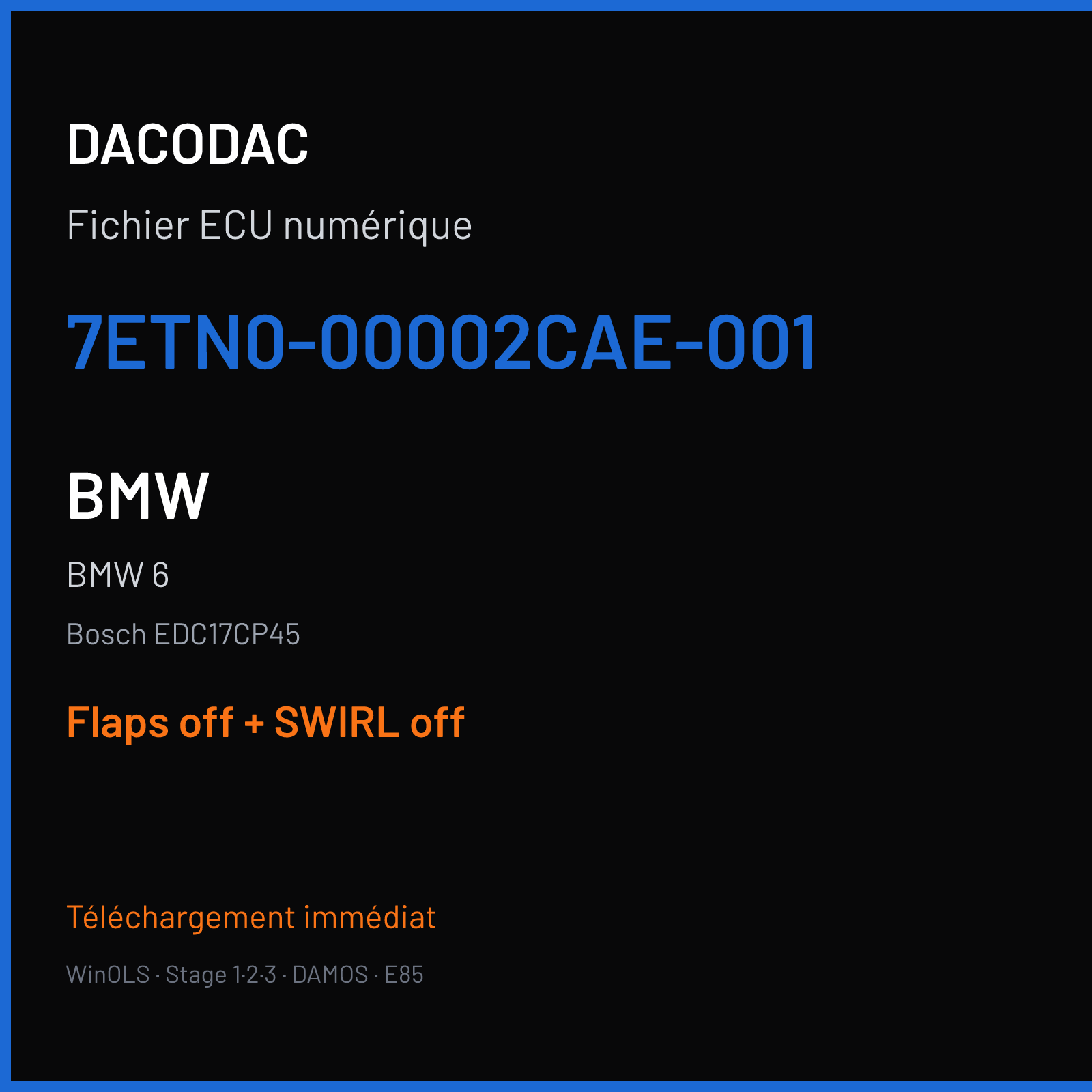 BMW 6 (2017) — Bosch EDC17CP45 — 7ETN0-00002CAE-001 — Flaps off + SWIRL off