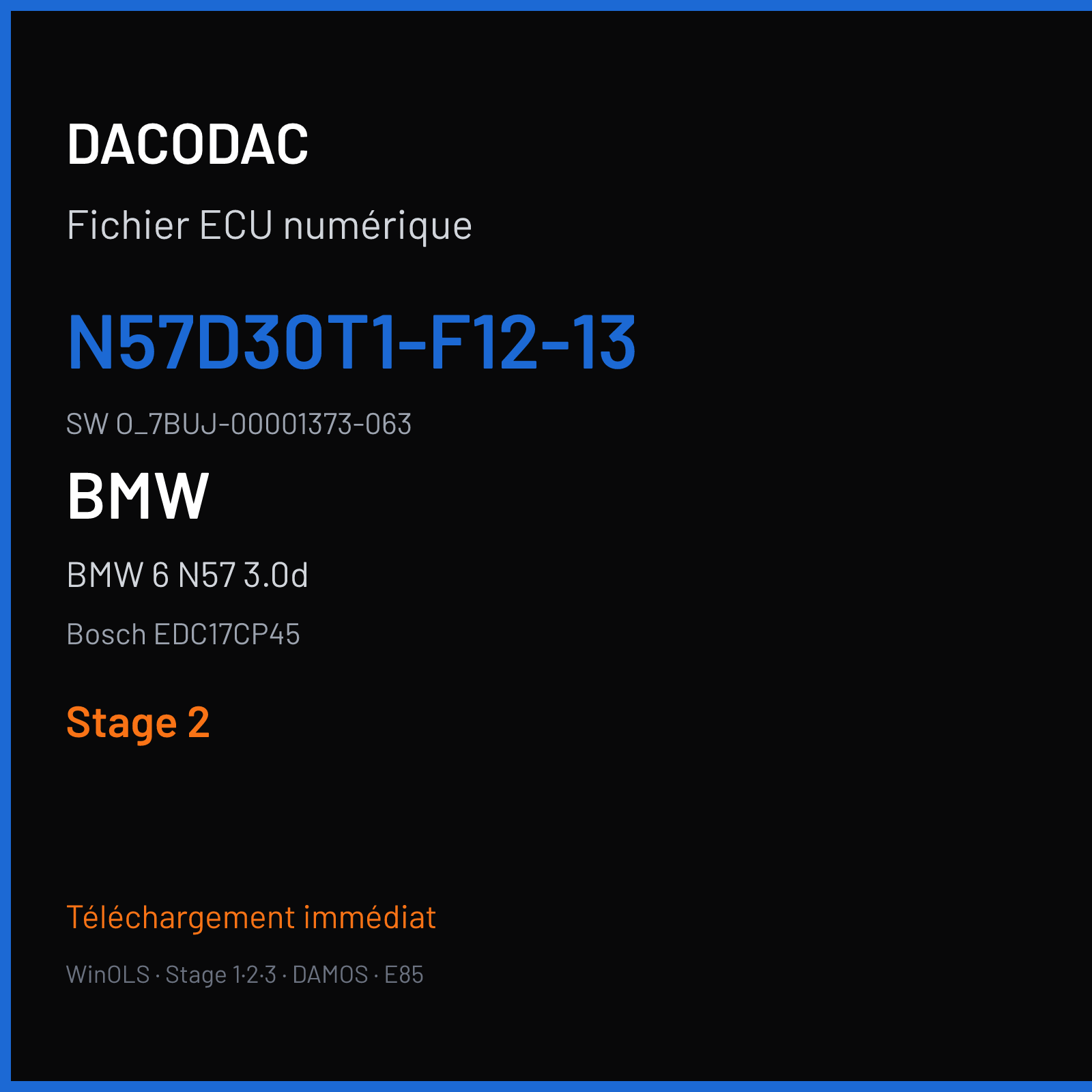 BMW 6 N57 3.0d — Bosch EDC17CP45 — N57D30T1-F12-13 · O_7BUJ-00001373-063 — Stage 2