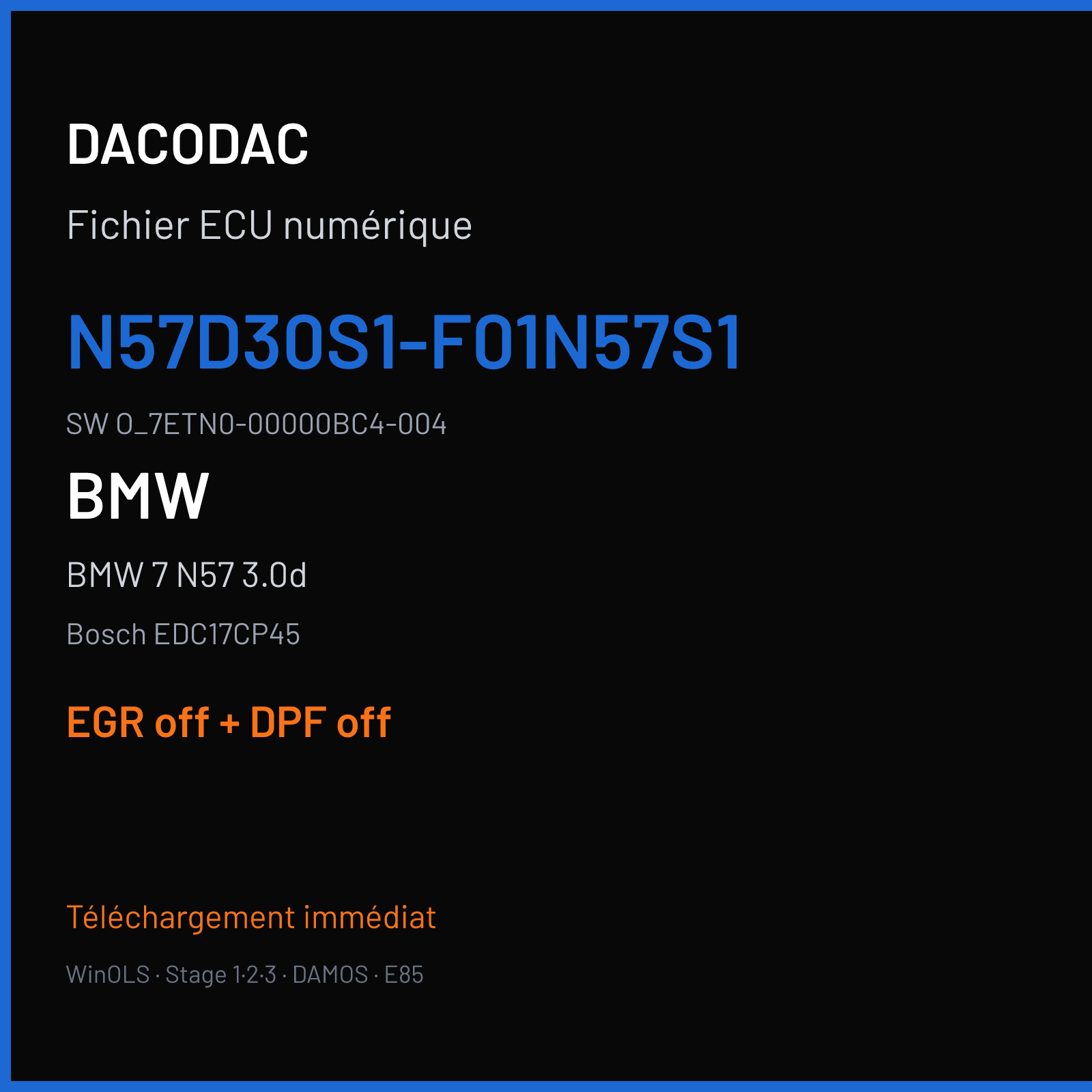BMW 7 N57 3.0d — Bosch EDC17CP45 — N57D30S1-F01N57S1 · O_7ETN0-00000BC4-004 — EGR off + DPF off