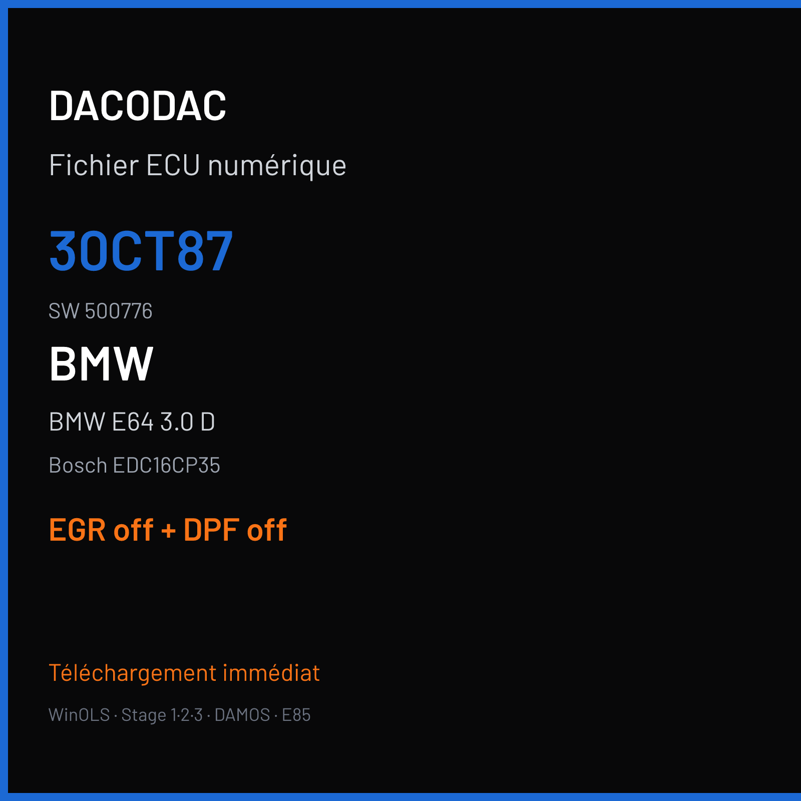 BMW E64 3.0 D (2010) — Bosch EDC16CP35 — 30CT87 · 500776 — EGR off + DPF off