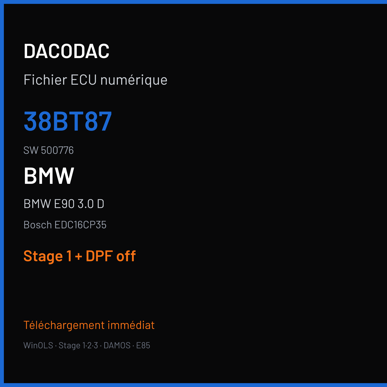 BMW E90 3.0 D — Bosch EDC16CP35 — 38BT87 · 500776 — Stage 1 + DPF off