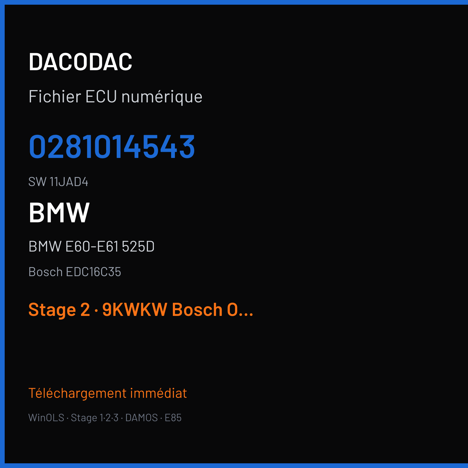 BMW E60-E61 525D 197 ch (2007) — Bosch EDC16C35 — 0281014543 · 11JAD4 · 390114 — Stage 2